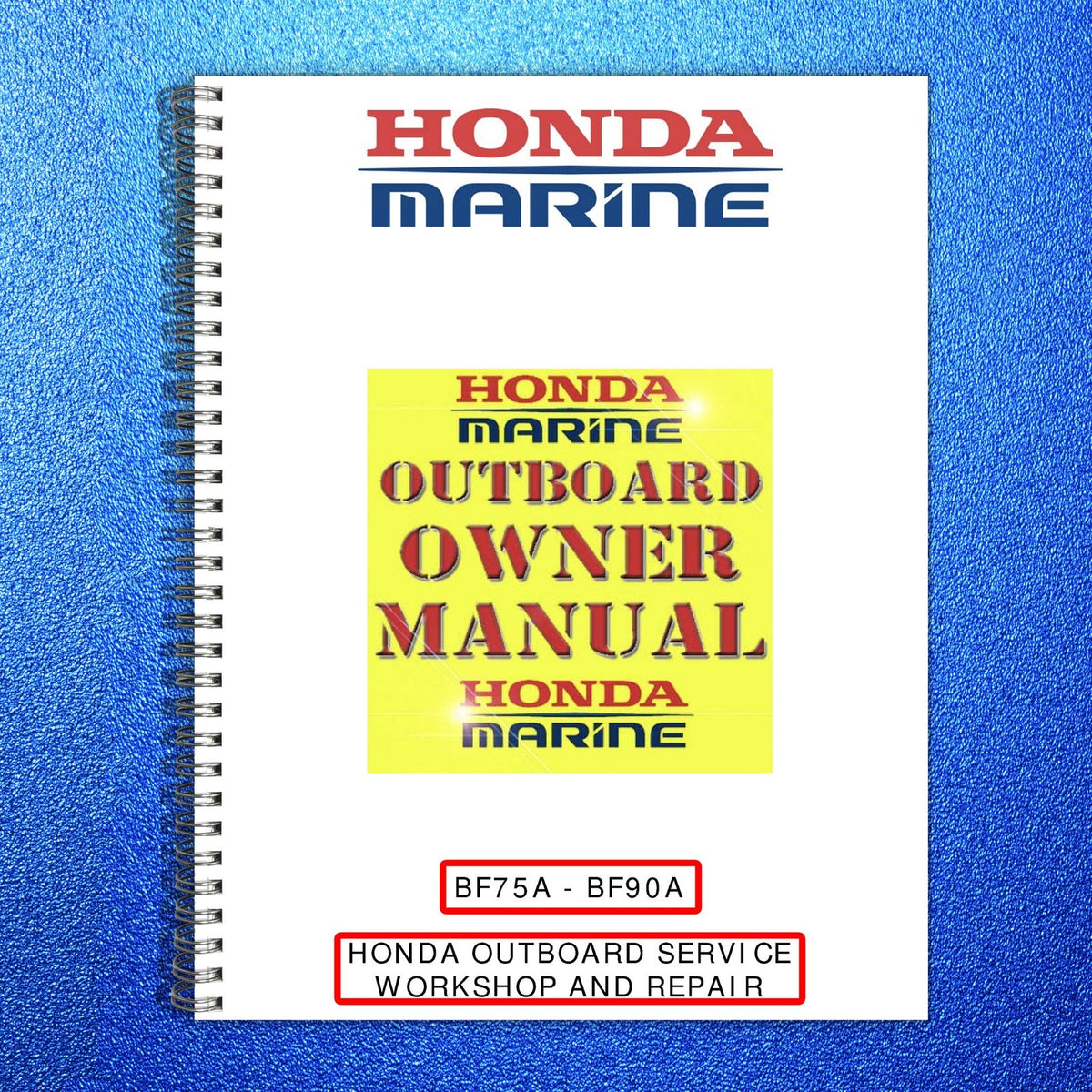 HONDA BF75A BF90A BF75D BF90D Outboard Service Manual BUNDLE - WIRE BOUND