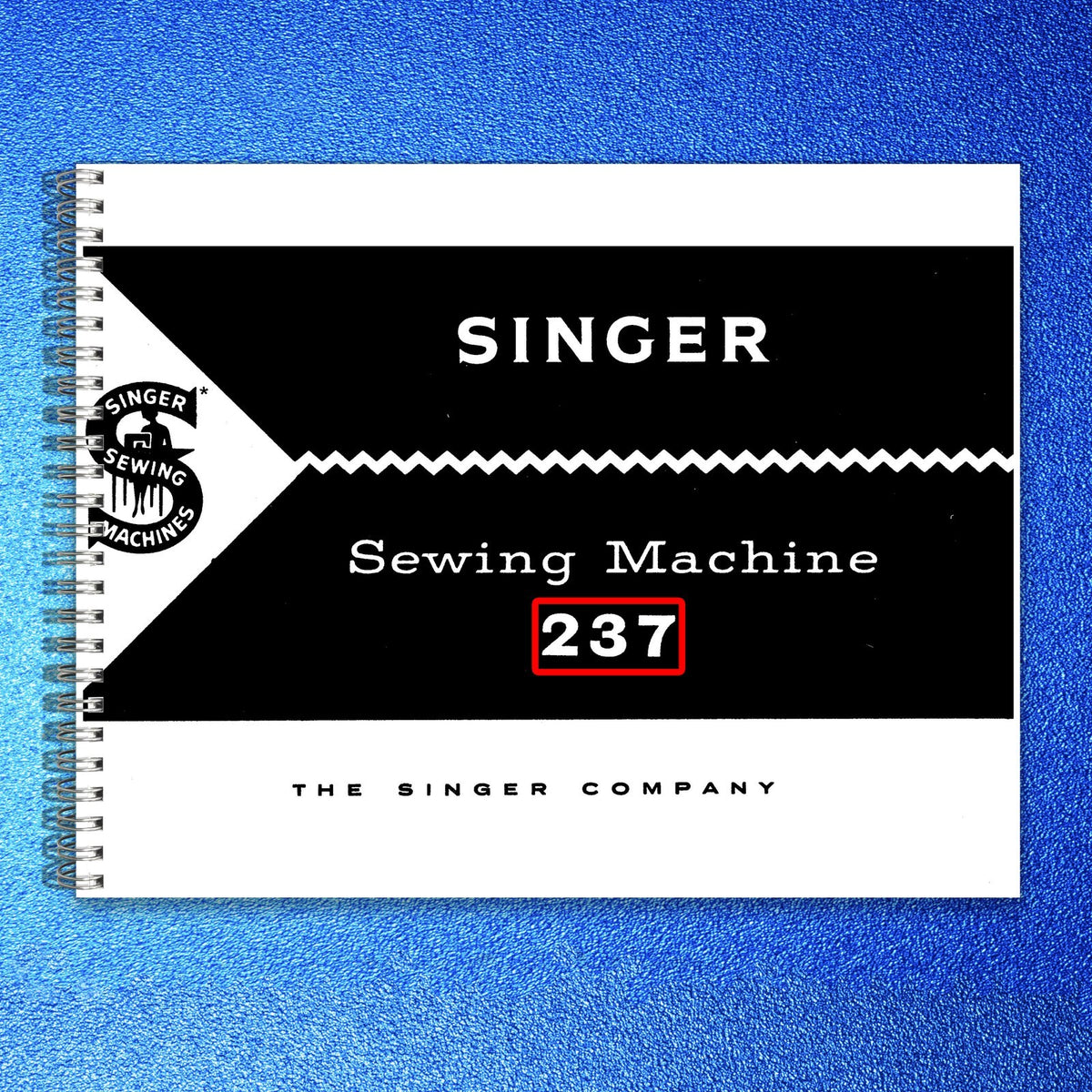 SINGER 237 Sewing Machine Operators & Service Manual BUNDLE - WIRE BOUND