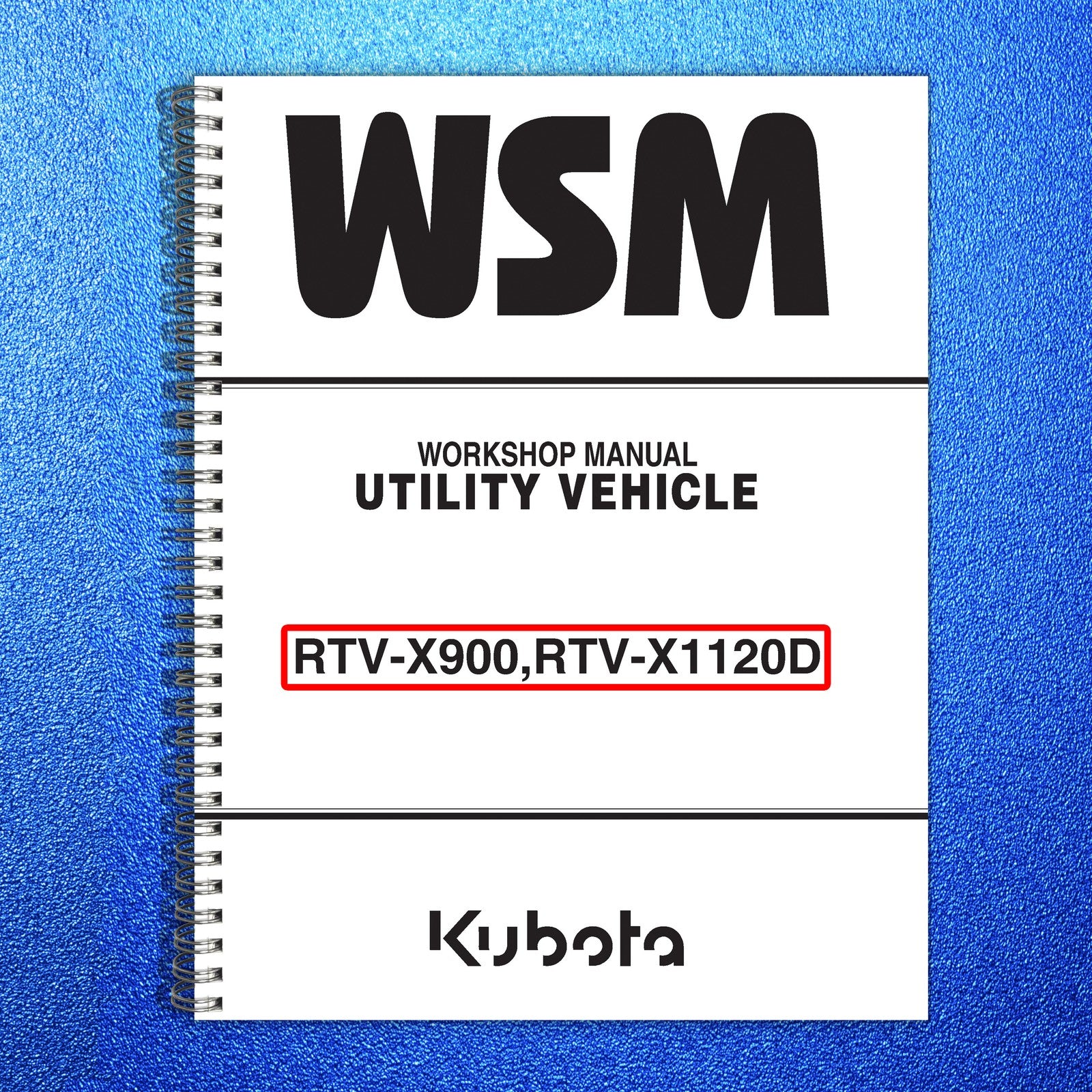 Kubota RTV X900 X900G 1120D Workshop & Parts Catalog BUNDLE - WIRE BOUND