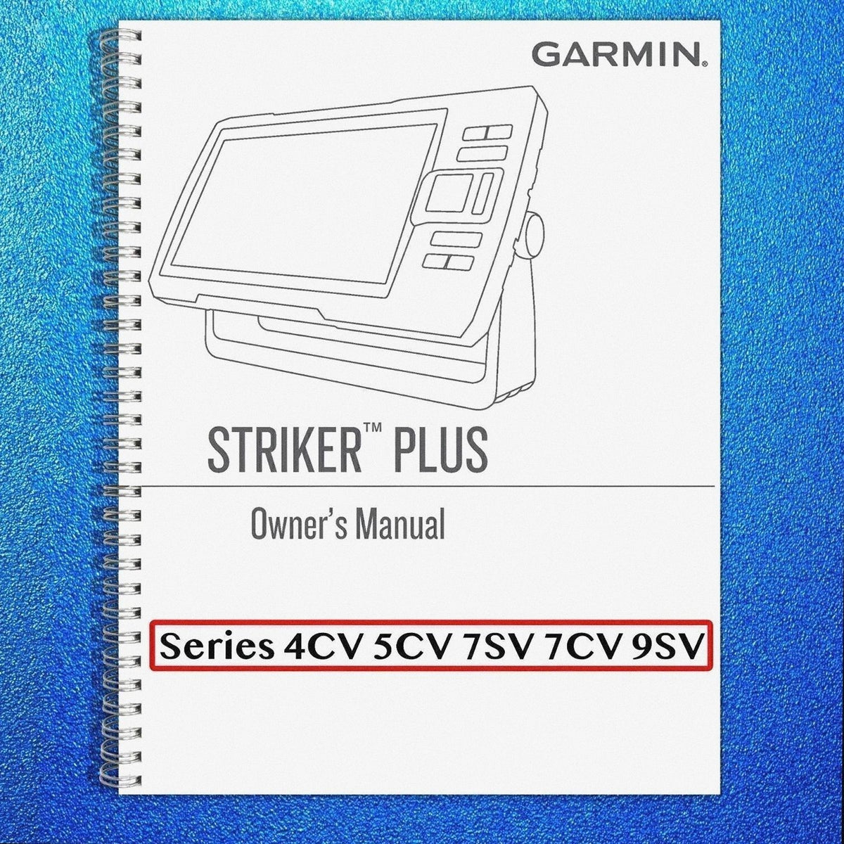 GARMIN STRIKER & STRIKER PLUS 4CV 5CV 7SV 7CV 9SV Operators Manuals BUNDLE