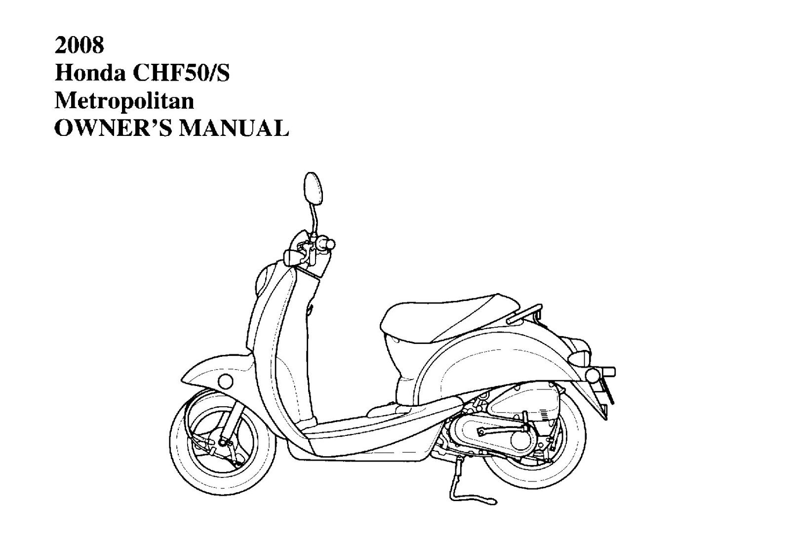 HONDA 2008 CHF50 CHF50S Metropolitan Scooter Owners Manual - WIRE BOUND - COVERS
