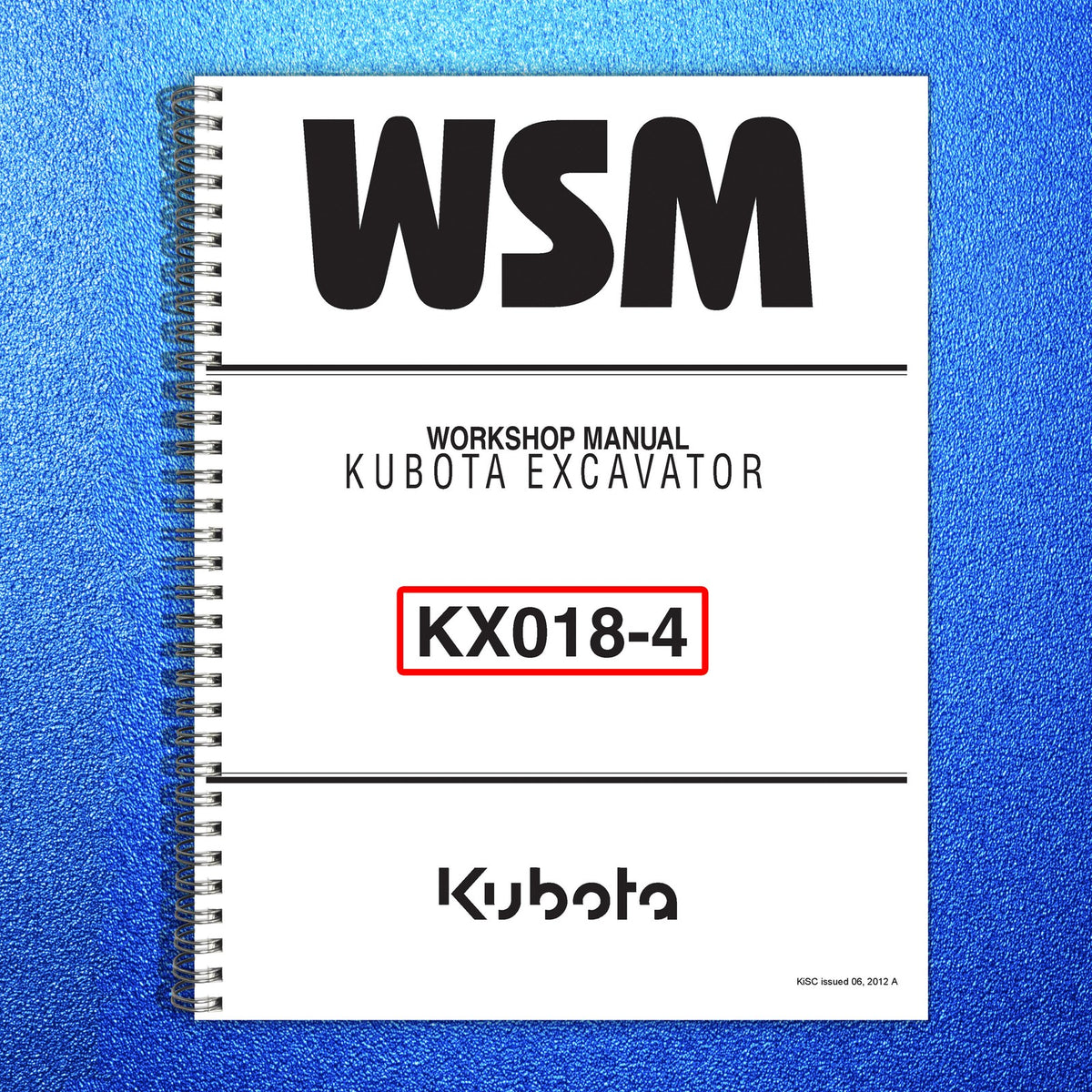 KUBOTA KX018-4 EXCAVATOR Workshop & Operators Manual BUNDLE - WIRE BOUND