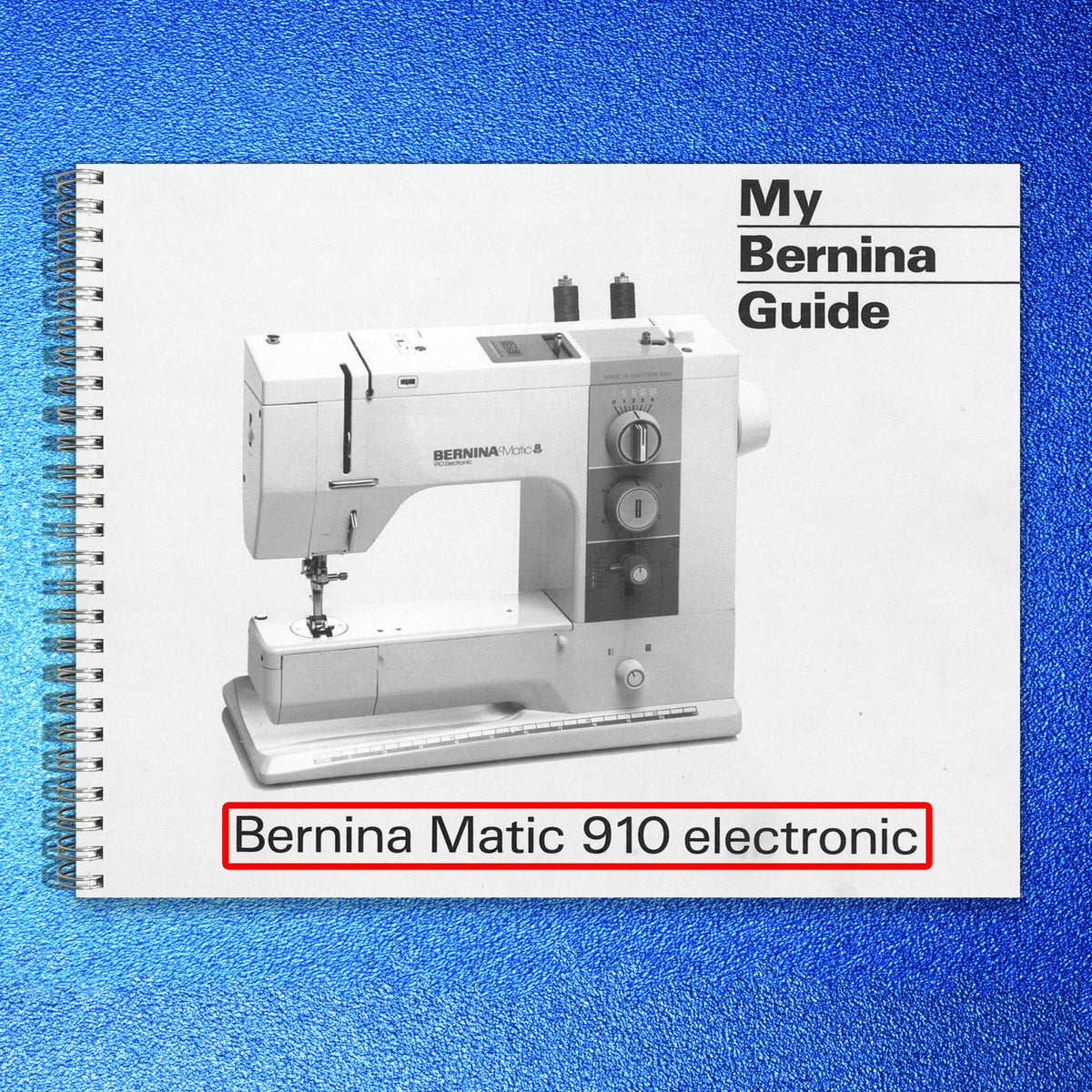 BERNINA Matic 910 Operators & Service Manual BUNDLE - WIRE BOUND - TOUGH COVERS