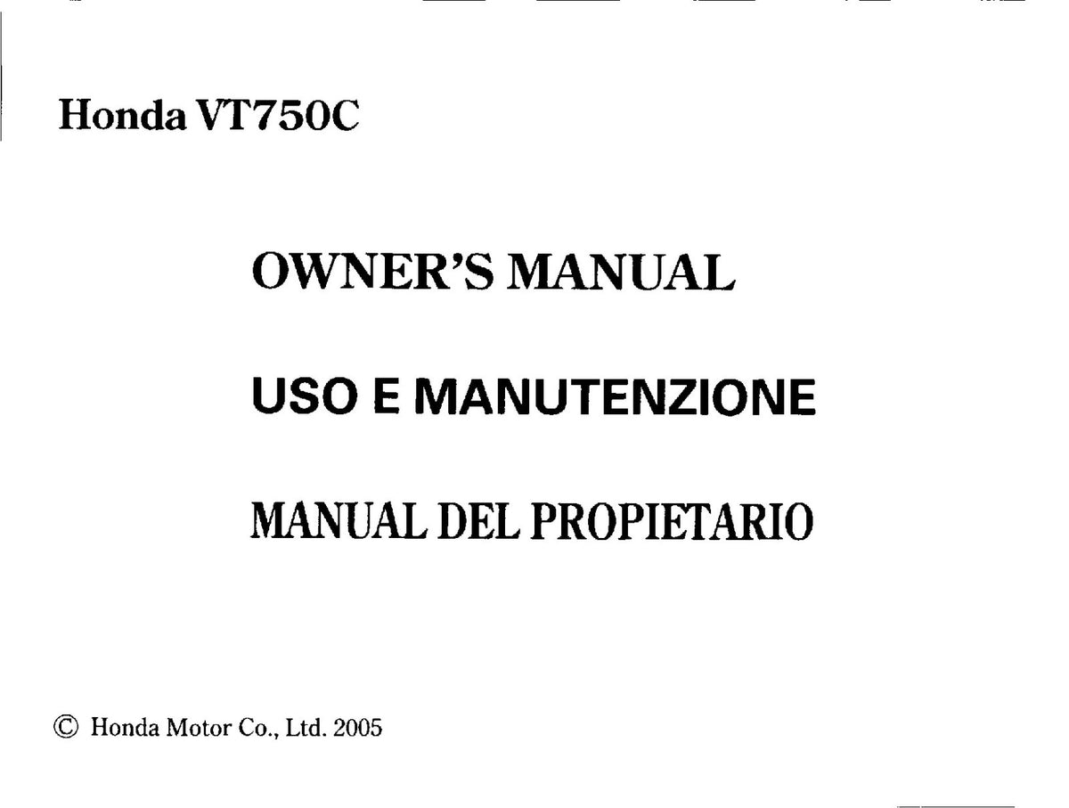 HONDA VT750C Owners Manual 2005 - BOUND - COVERS - XL FOLDOUT PAGES