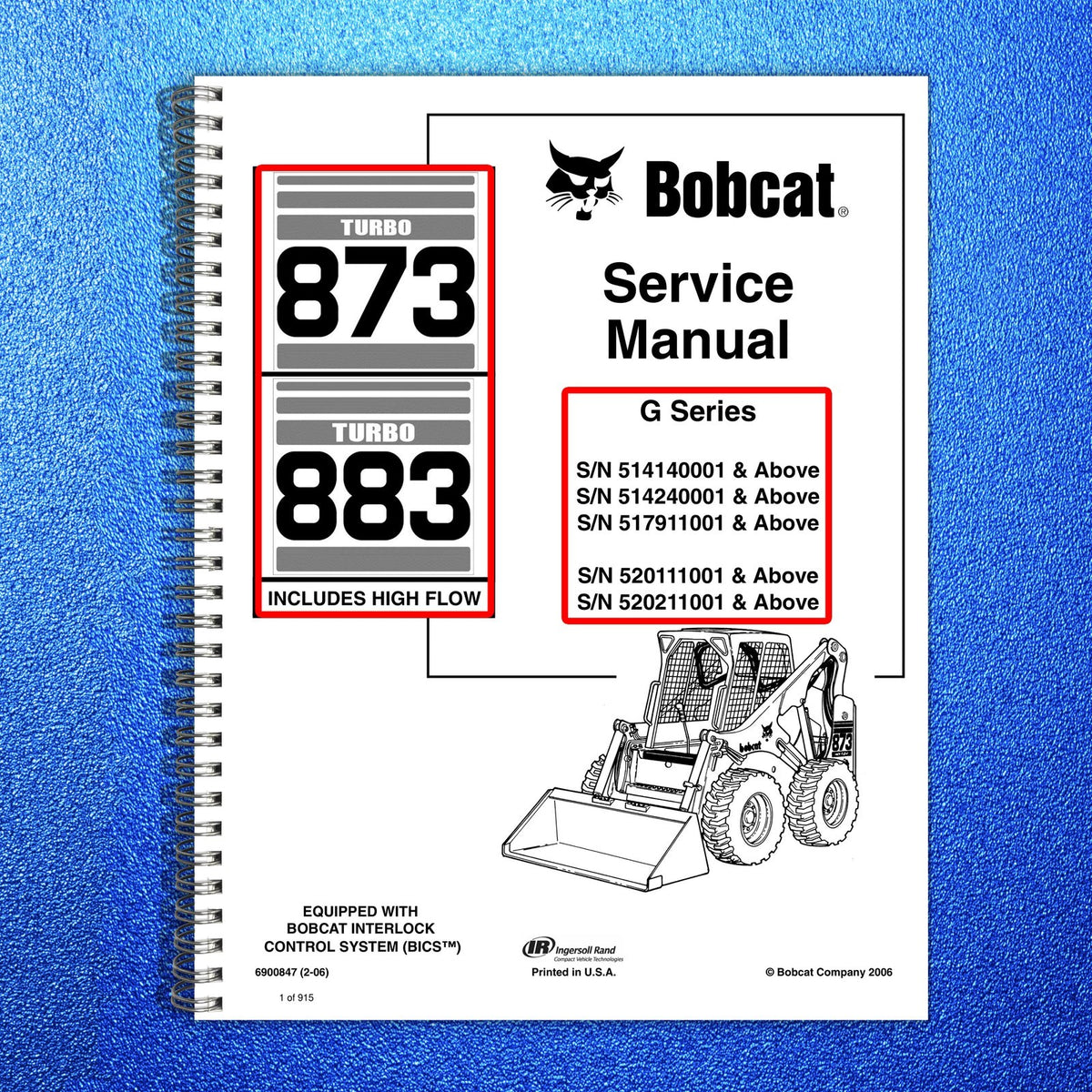 BOBCAT 873 883 G Series Service & Parts Manual BUNDLE - WIRE BOUND - COVERS