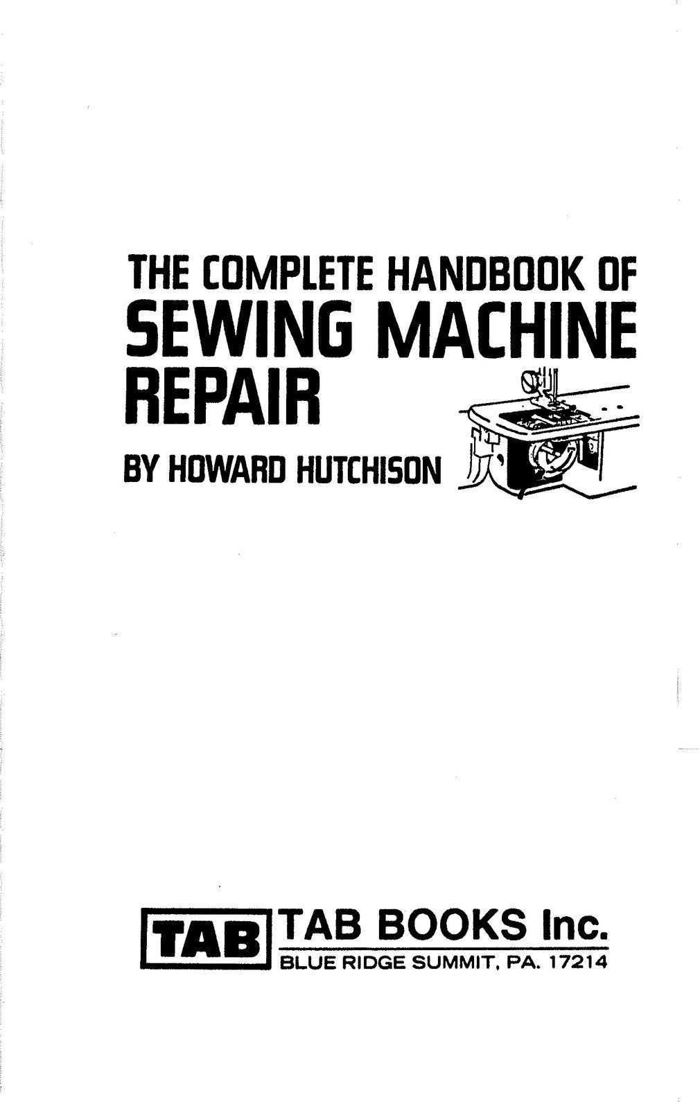 COMPLETE Handbook of Sewing Machine Repair Manual - WIRE BOUND - TOUGH COVERS