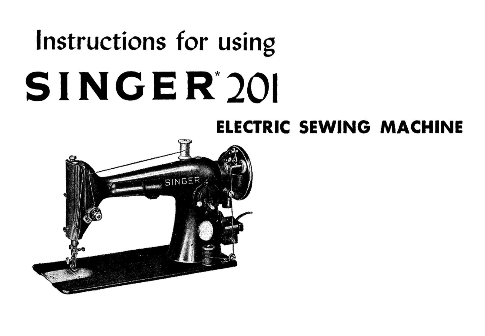 SINGER 201 Sewing Machine Instructions For Using Manual 1957 - WIRE BOUND