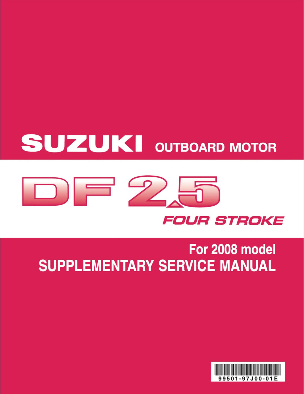SUZUKI DF 25 SERVICE MANUAL YR 2006-2013 SUPPLEMENTS INCLUDED, FOLDOUTS