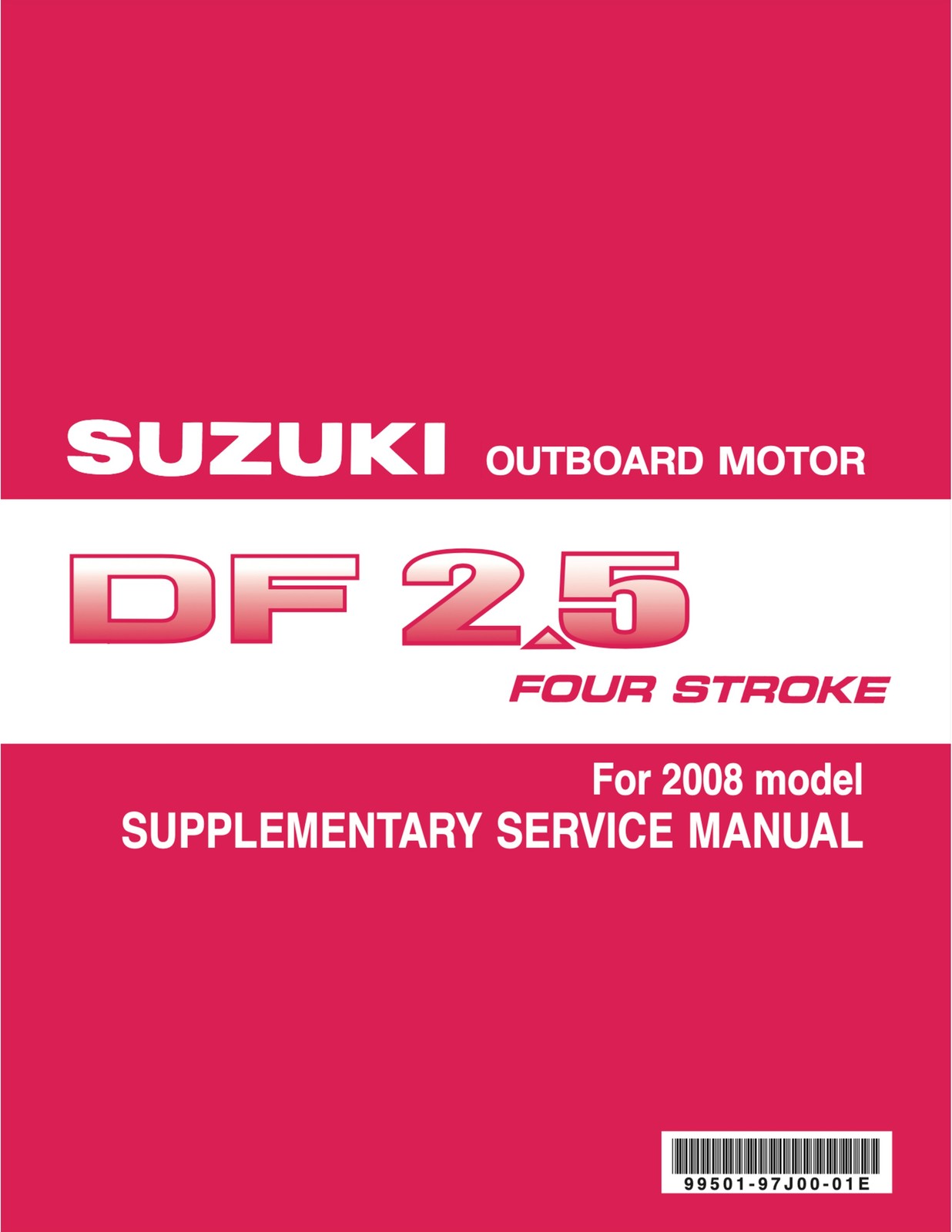 SUZUKI DF 25 SERVICE MANUAL YR 2006-2013 SUPPLEMENTS INCLUDED, FOLDOUTS