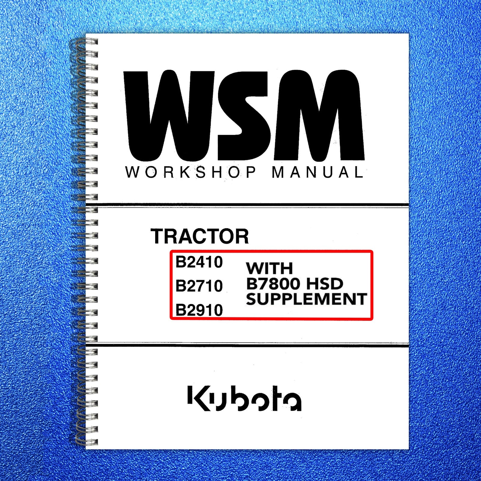 KUBOTA B2410 B2710 B2910 B7800 Workshop & Operators Manual BUNDLE - WIRE BOUND