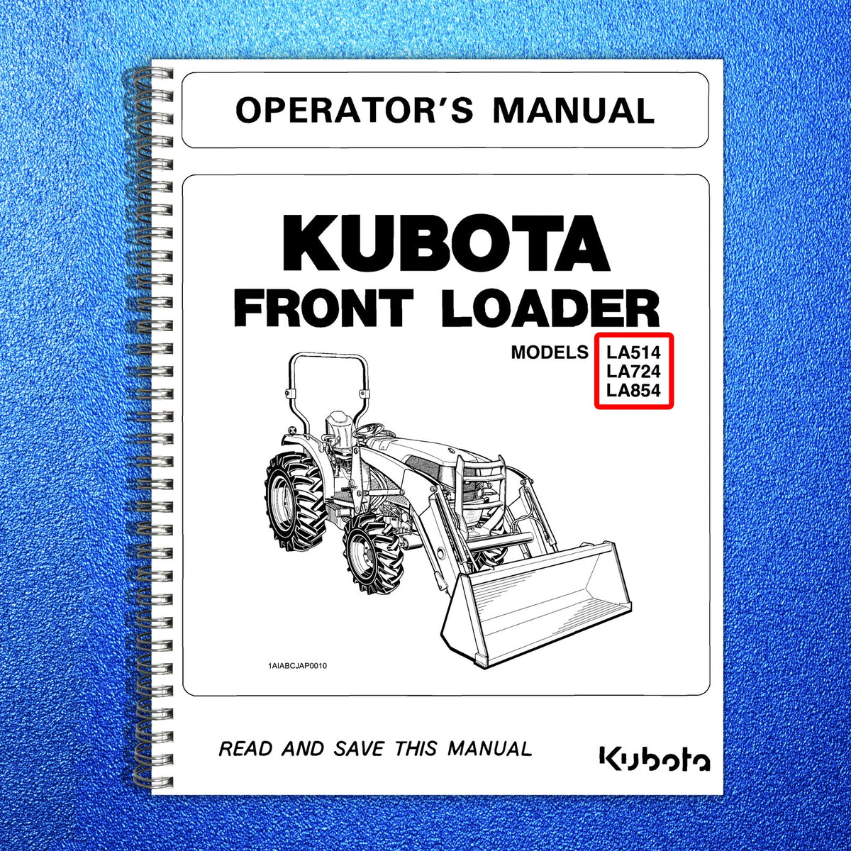 KUBOTA LA514 LA724 LA854 Workshop Operators Installation Manual BUNDLE
