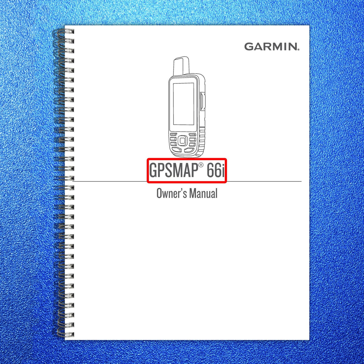 GARMIN GPSMAP 66i 67i Operators Manual BUNDLE - STEEL WIRE BOUND - TOUGH COVERS