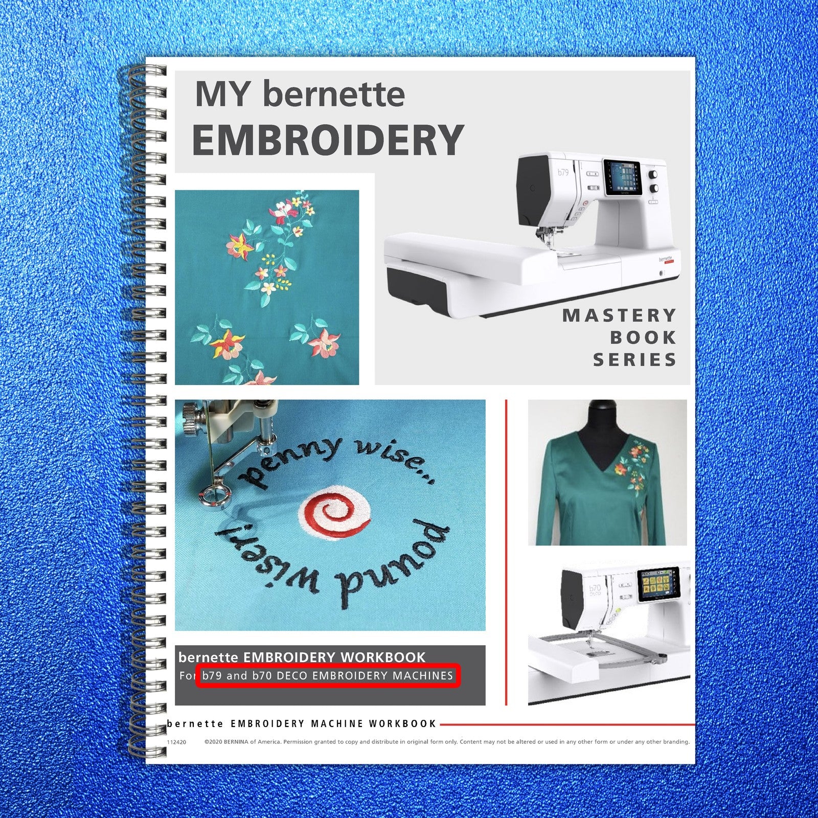 Bernina B79 B70 Embroidery Workbook & Manual Bundle - WIRE BOUND - TOUGH COVERS