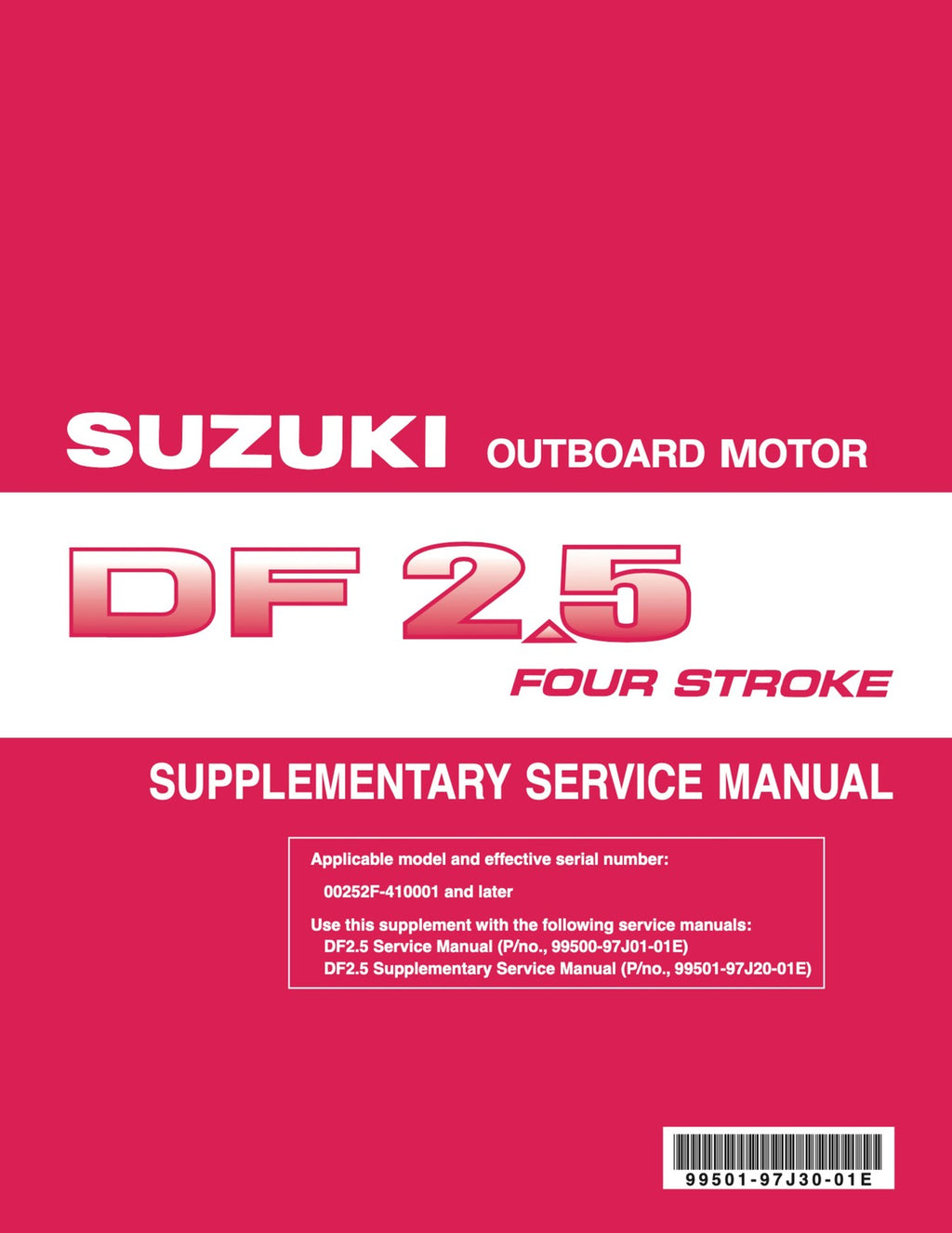 SUZUKI DF 25 SERVICE MANUAL YR 2006-2013 SUPPLEMENTS INCLUDED, FOLDOUTS