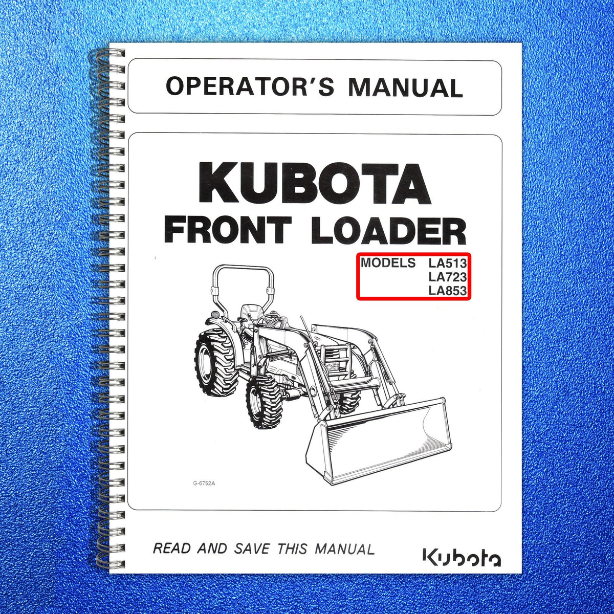 KUBOTA LA513 LA723 LA853 Operators & Assembly & Service & Parts Manual BUNDLE
