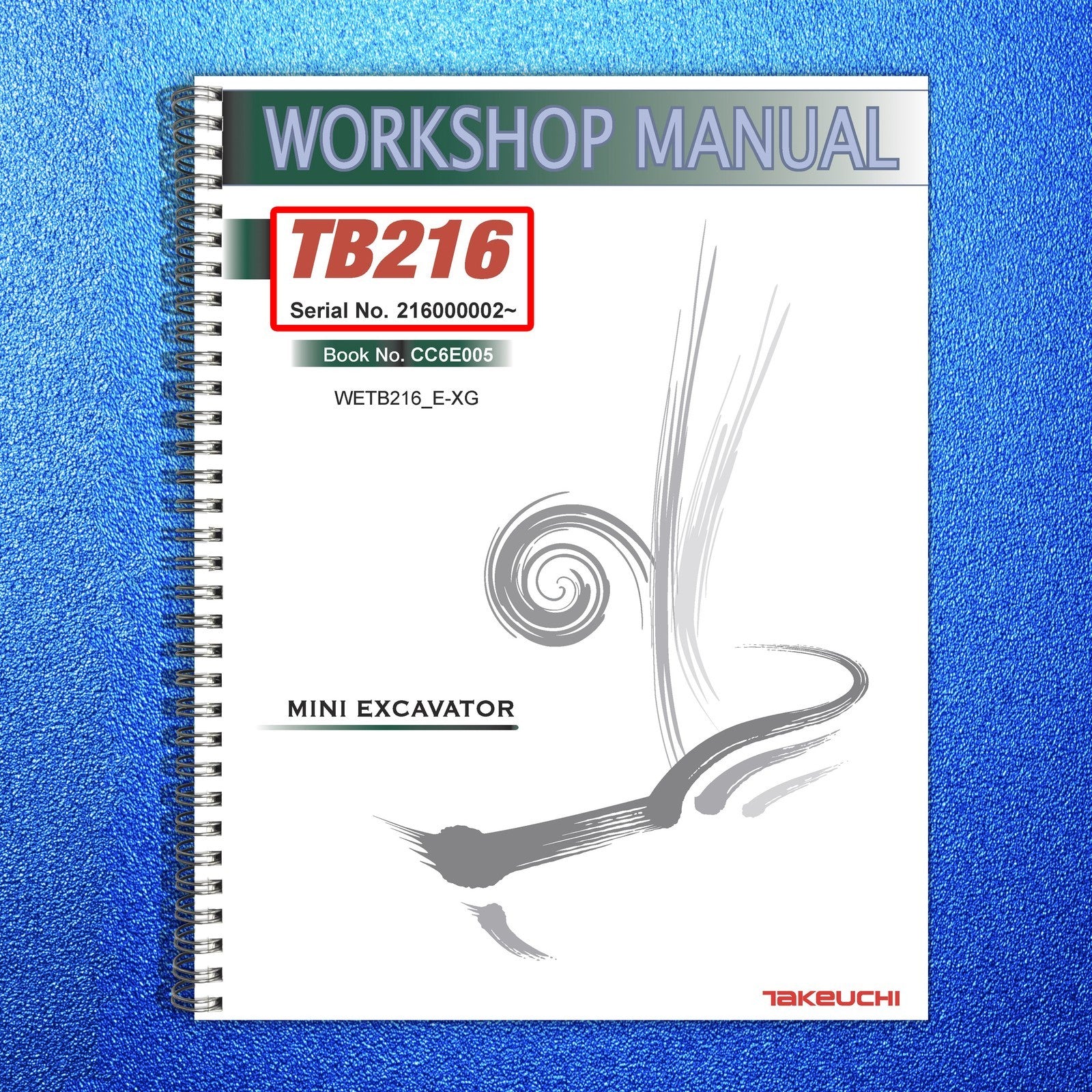 TAKEUCHI TB216 Mini Excavator Workshop & Operators Manual BUNDLE - WIRE BOUND