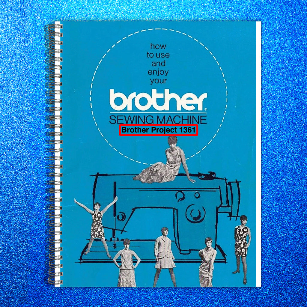Brother Project 1361 Sewing Machine Manual - WIRE BOUND - PROTECTIVE COVERS
