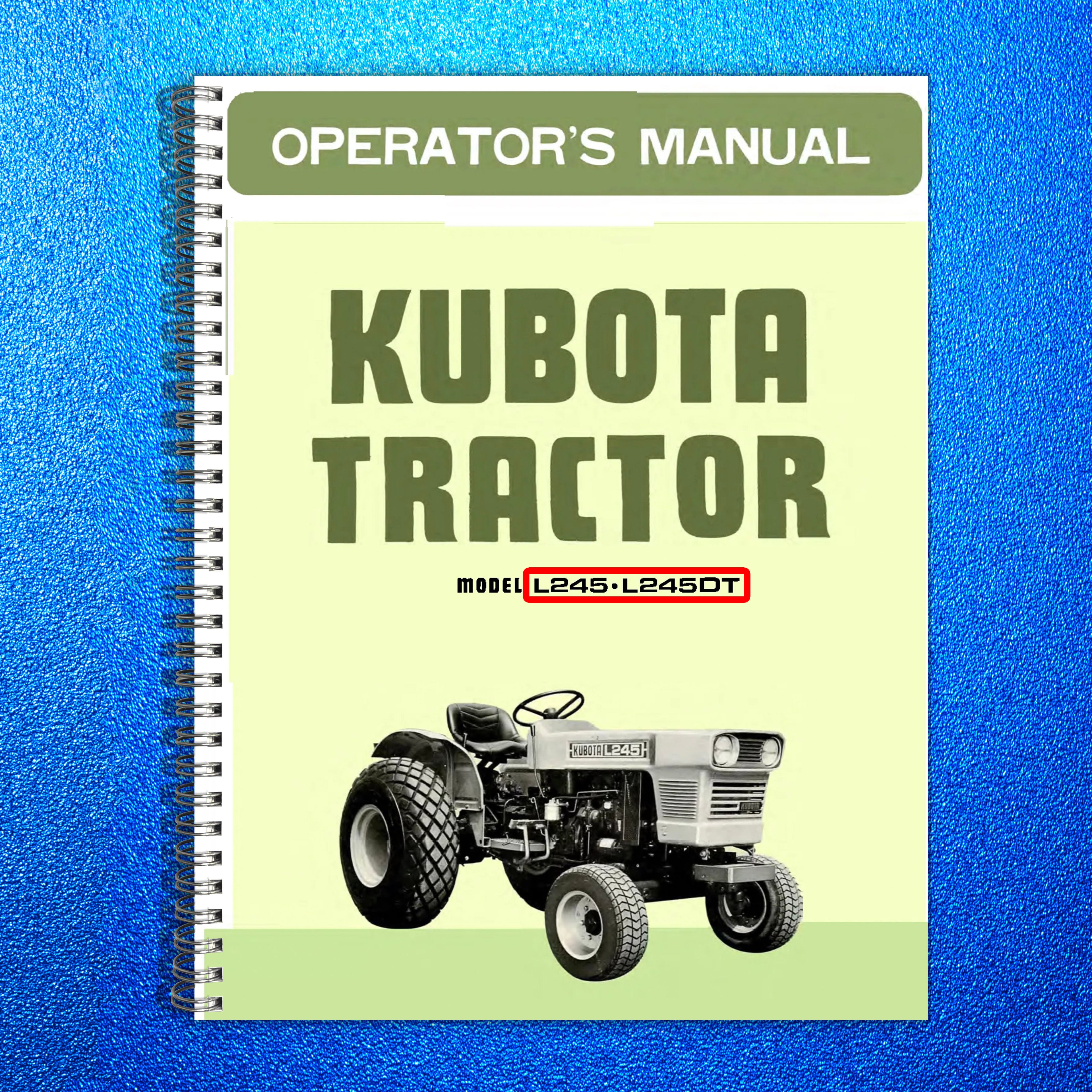 KUBOTA L245 L245DT TRACTOR OPERATORS MANUAL, STEEL WIRE BOUND, PROTECTIVE COVERS