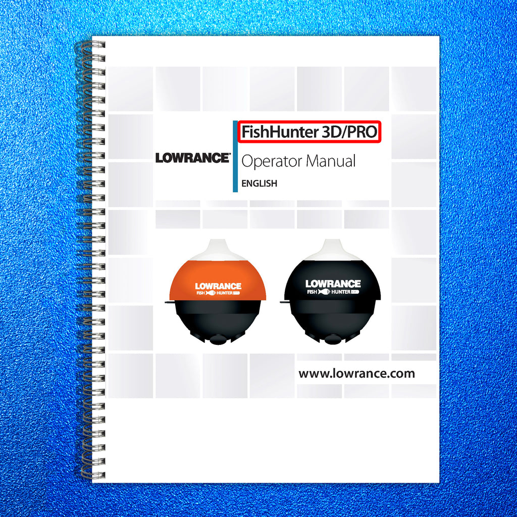 LOWRANCE FISH HUNTER 3D PRO User Operator Manual  - TOUGH WIRE BINDING & COVERS