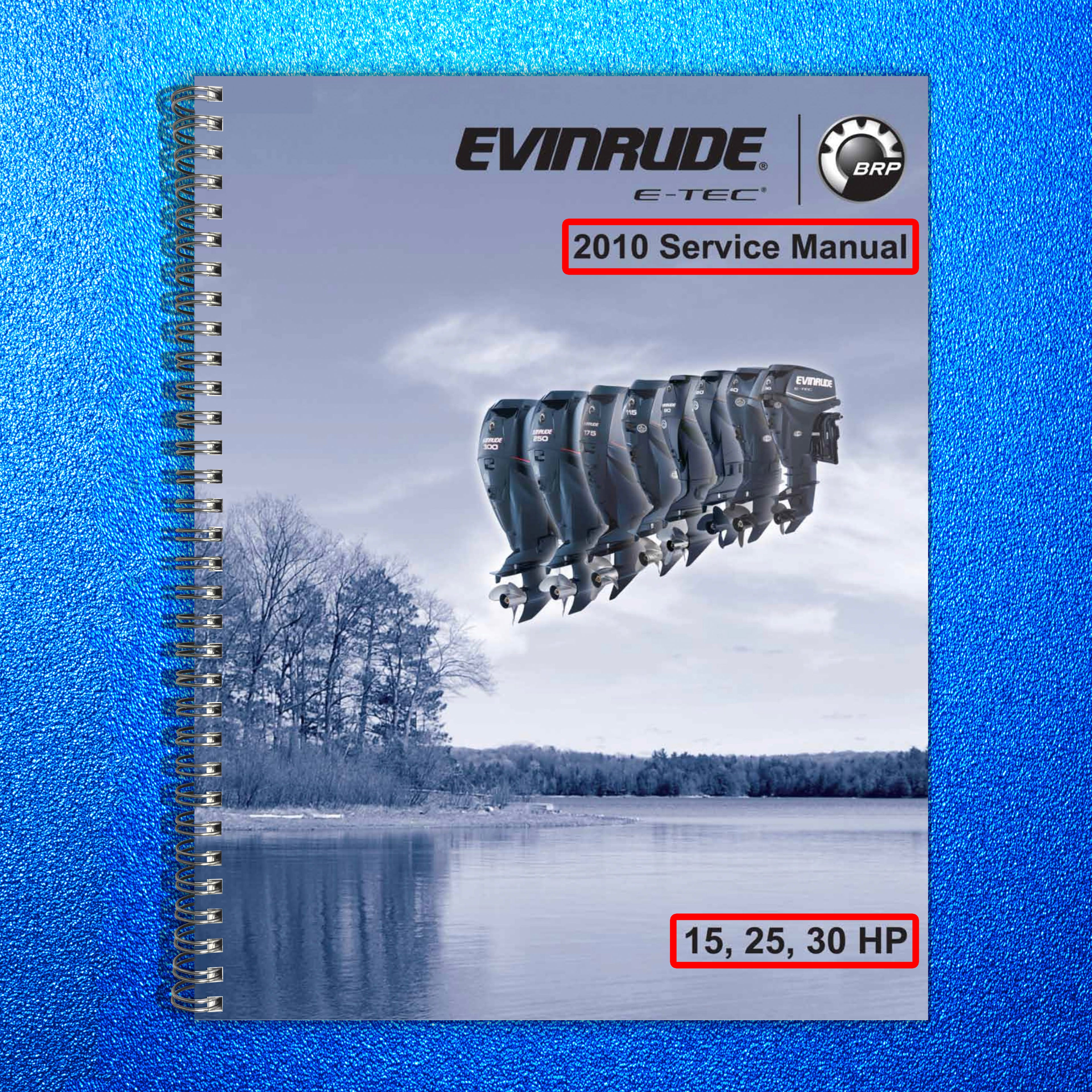 EVINRUDE 15 25 30 HP E-TEC Service Manual 2010 - BOUND - COVERS - XL FOLDOUTS