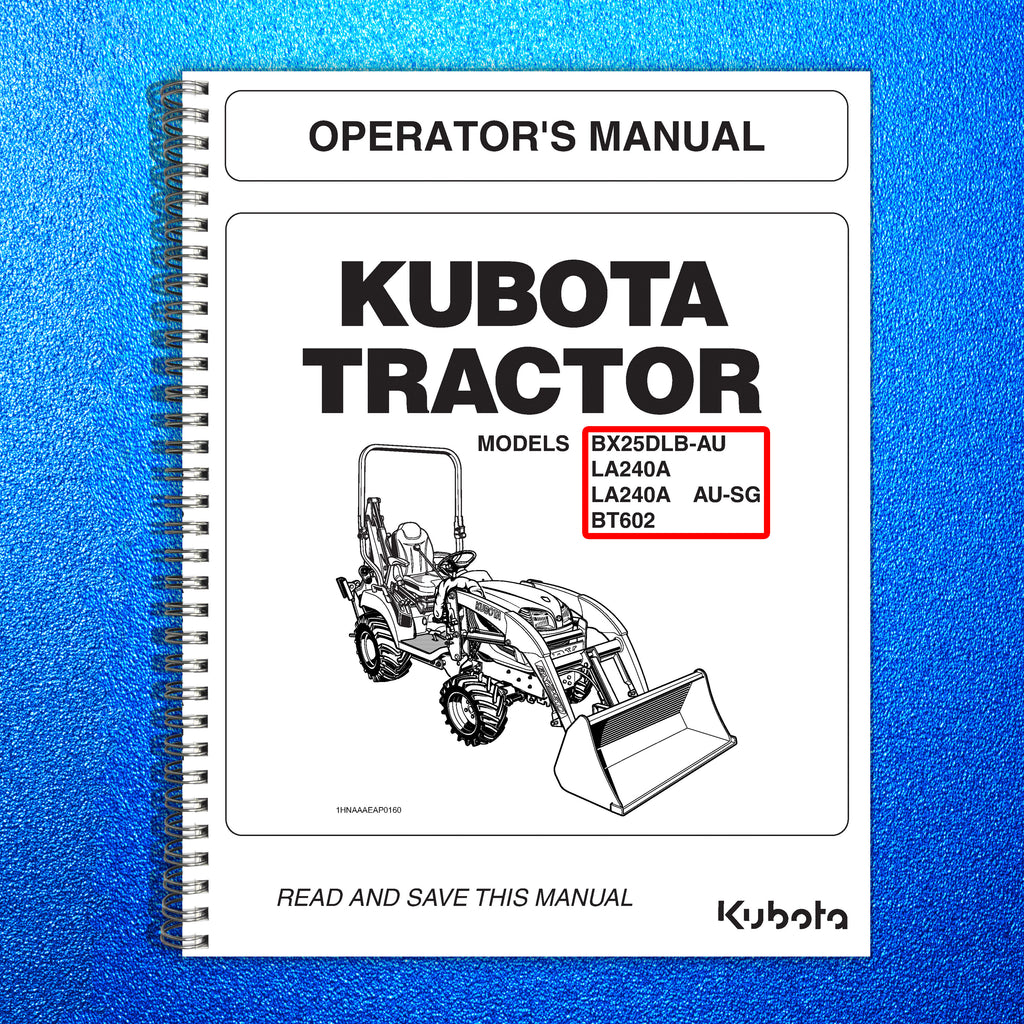 KUBOTA BX25DLB-AU LA240A AU-SG BT602 TRACTOR OPERATORS MANUAL - STEEL WIRE BOUND