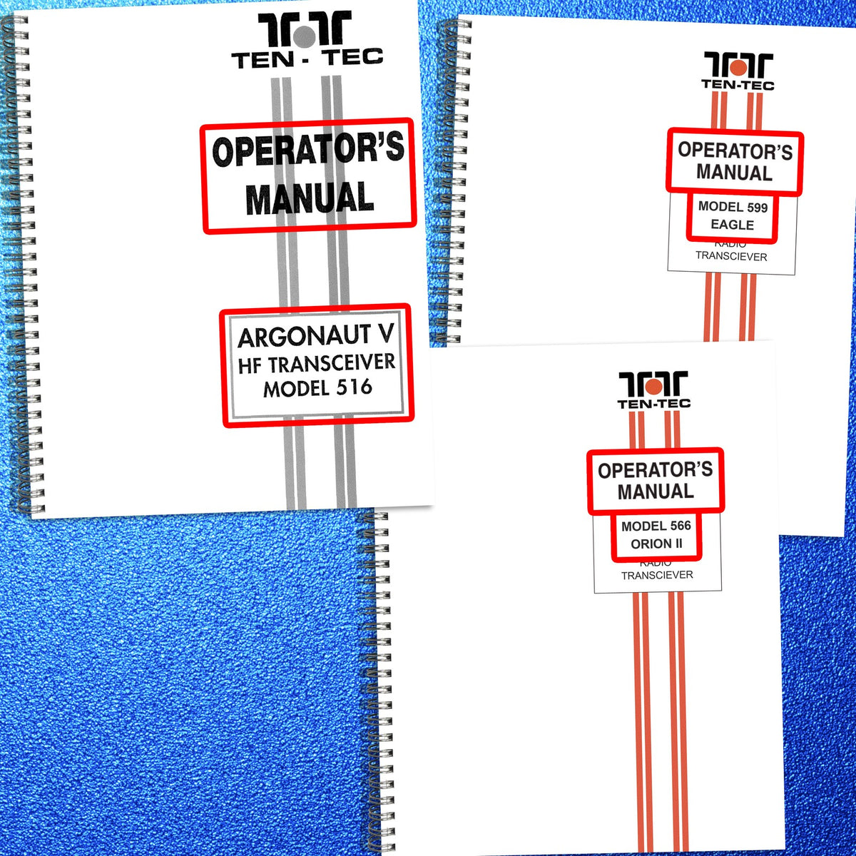 TEN-TEC Argonaut 516 Eagle 599 Orion II 566 Operators Manual BUNDLE - WIRE BOUND