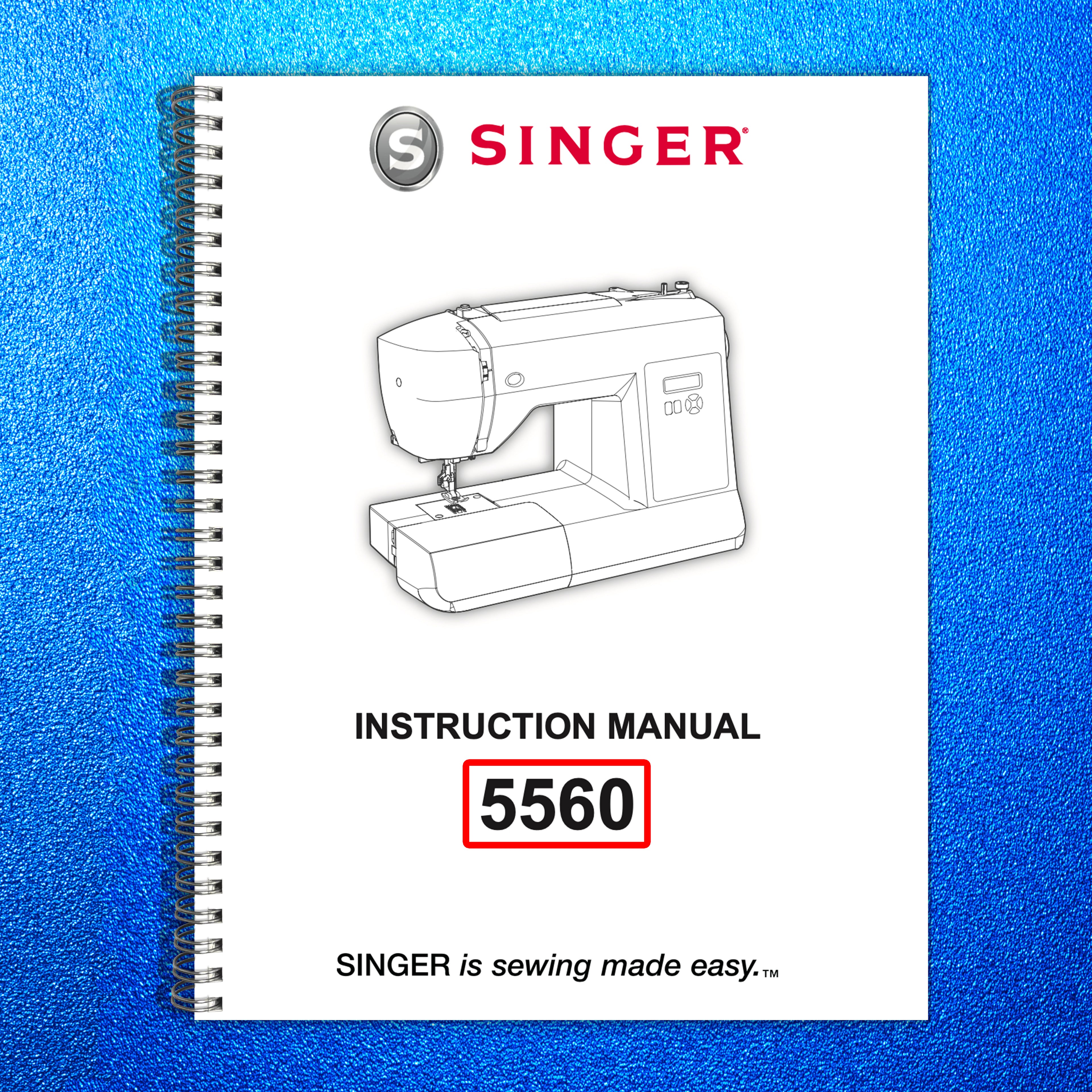 SINGER 5560 Sewing Machine User Manual Operation Guide [WIRE BOUND UPGRADE]