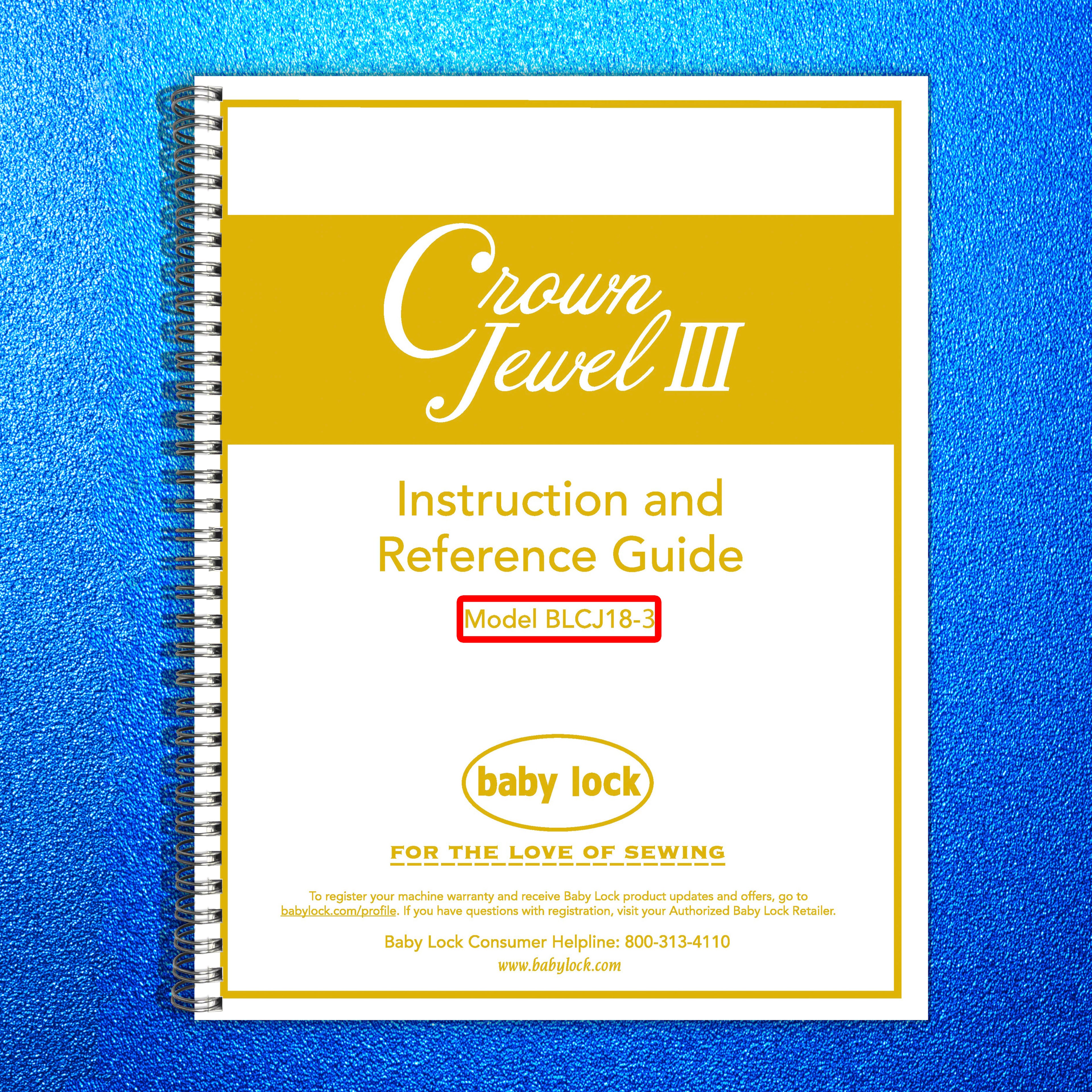 BABY LOCK Crown Jewel III BLCJ18-3 Quilting Machine Instruction Manual - BOUND