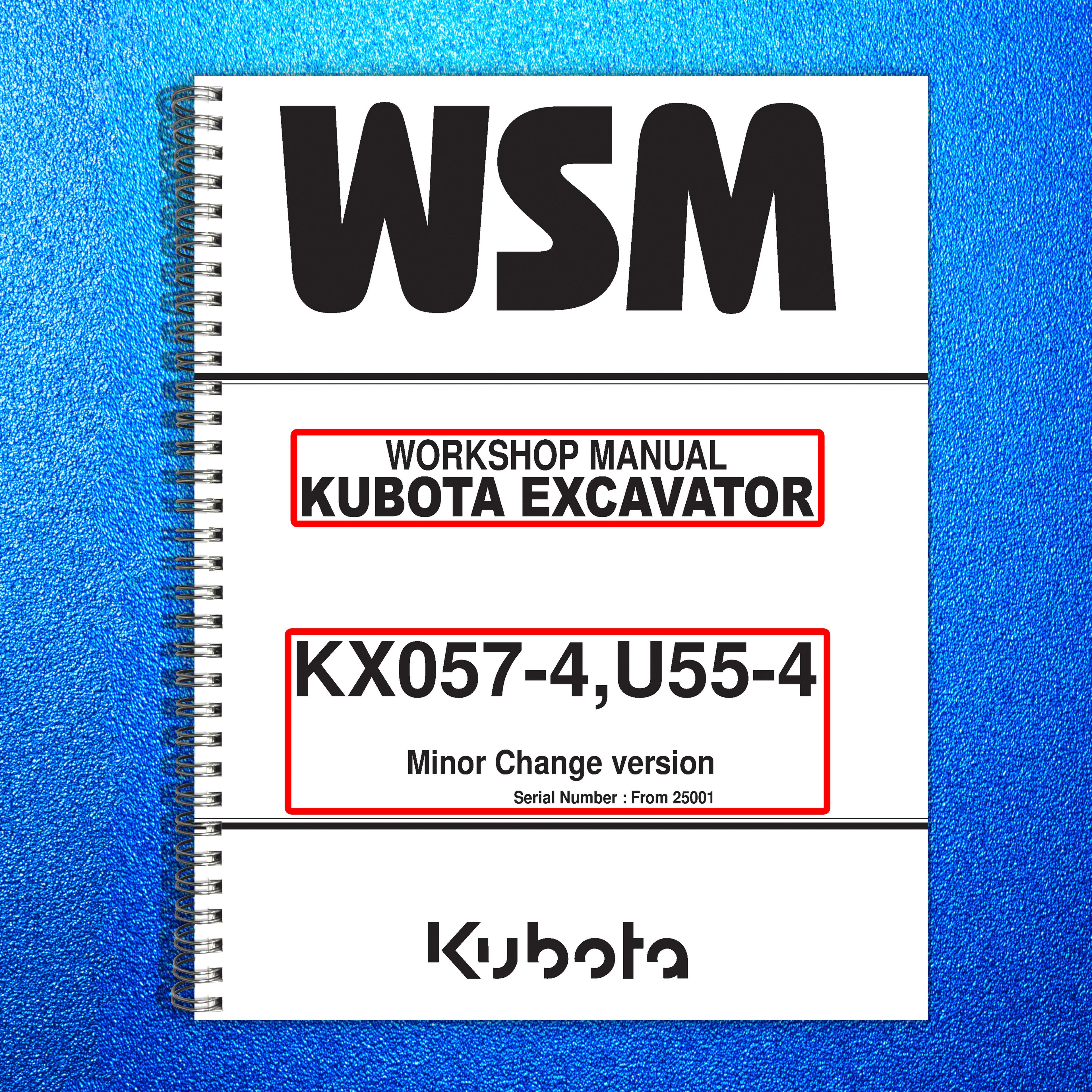 KUBOTA KX057-4 U55-4 EXCAVATOR WORKSHOP MANUAL WSM - STEEL WIRE BOUND - COVERS