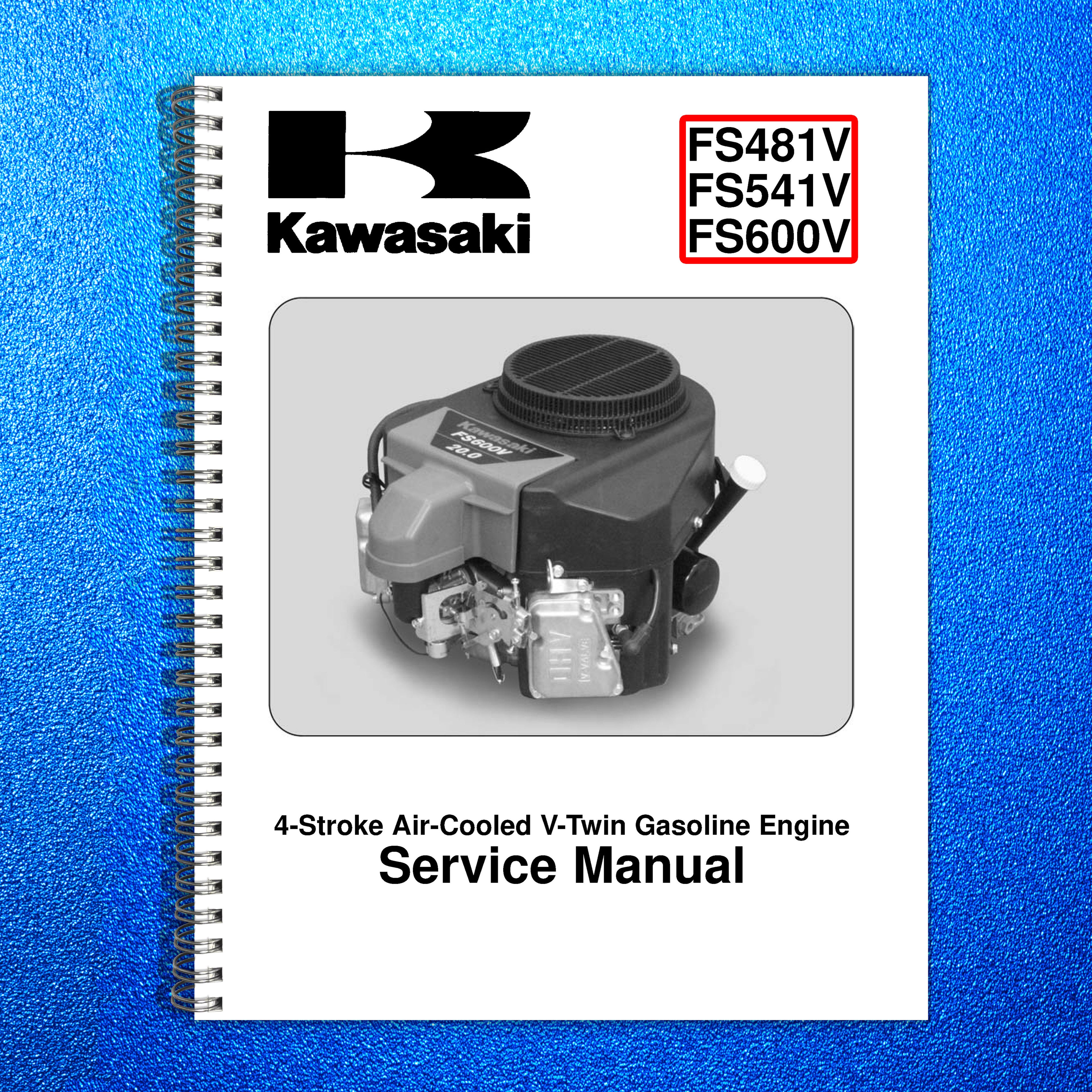 KAWASAKI FS481V FS541V FS600V V-Twin Gasoline Engine Service Manual - WIRE BOUND