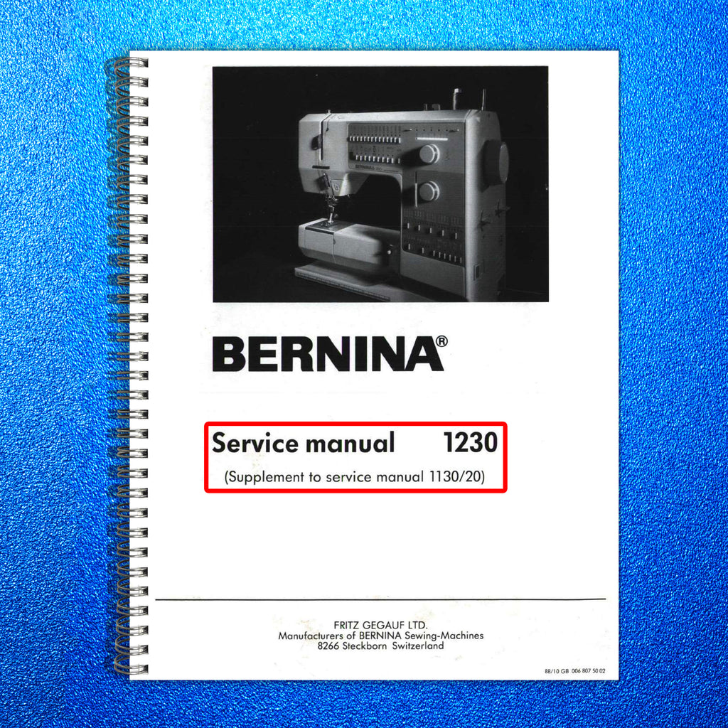 BERNINA 1230 SERVICE MANUAL Supplement to 1130 1120 - WIRE BOUND - TOUGH COVERS