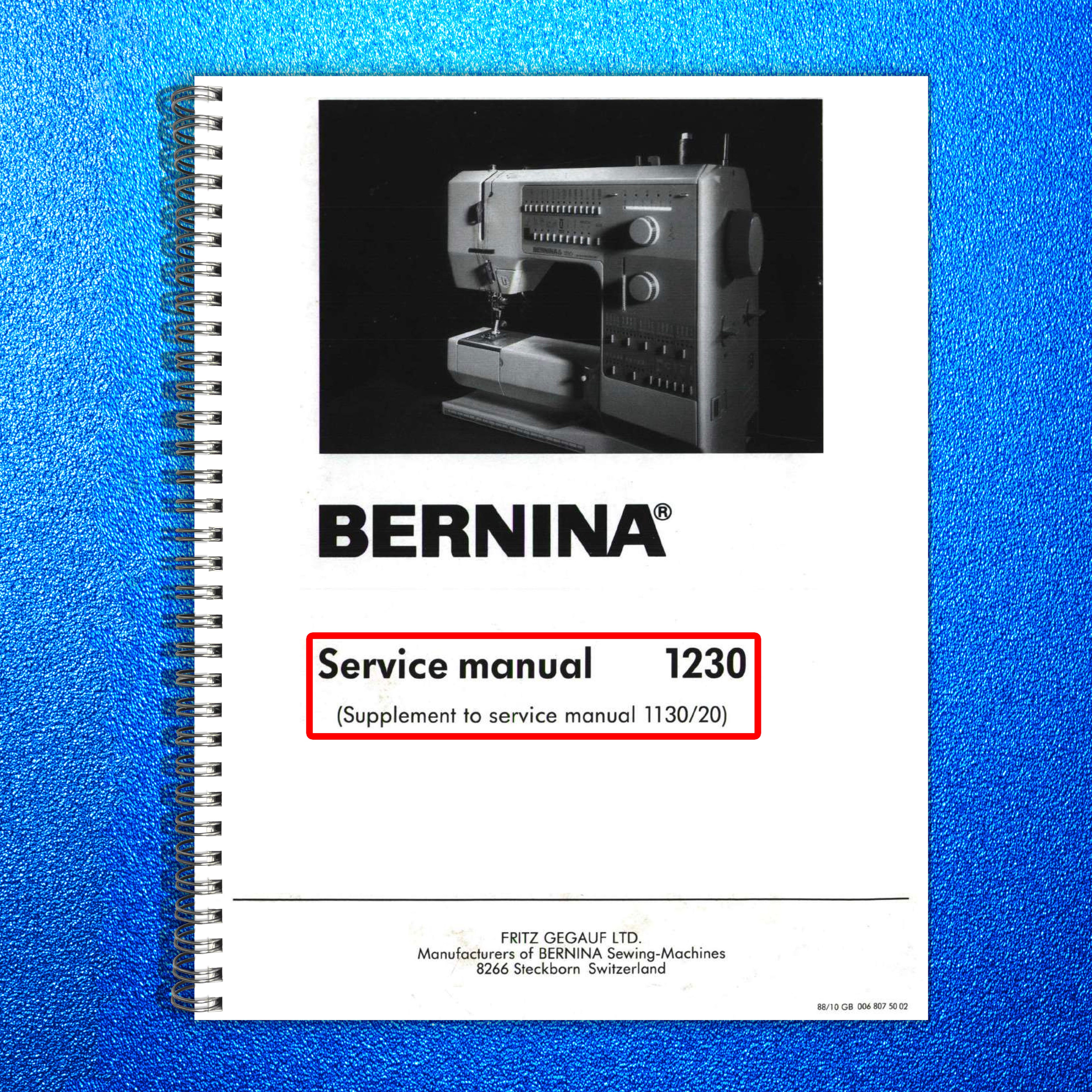 BERNINA 1230 SERVICE MANUAL Supplement to 1130 1120 - WIRE BOUND - TOUGH COVERS