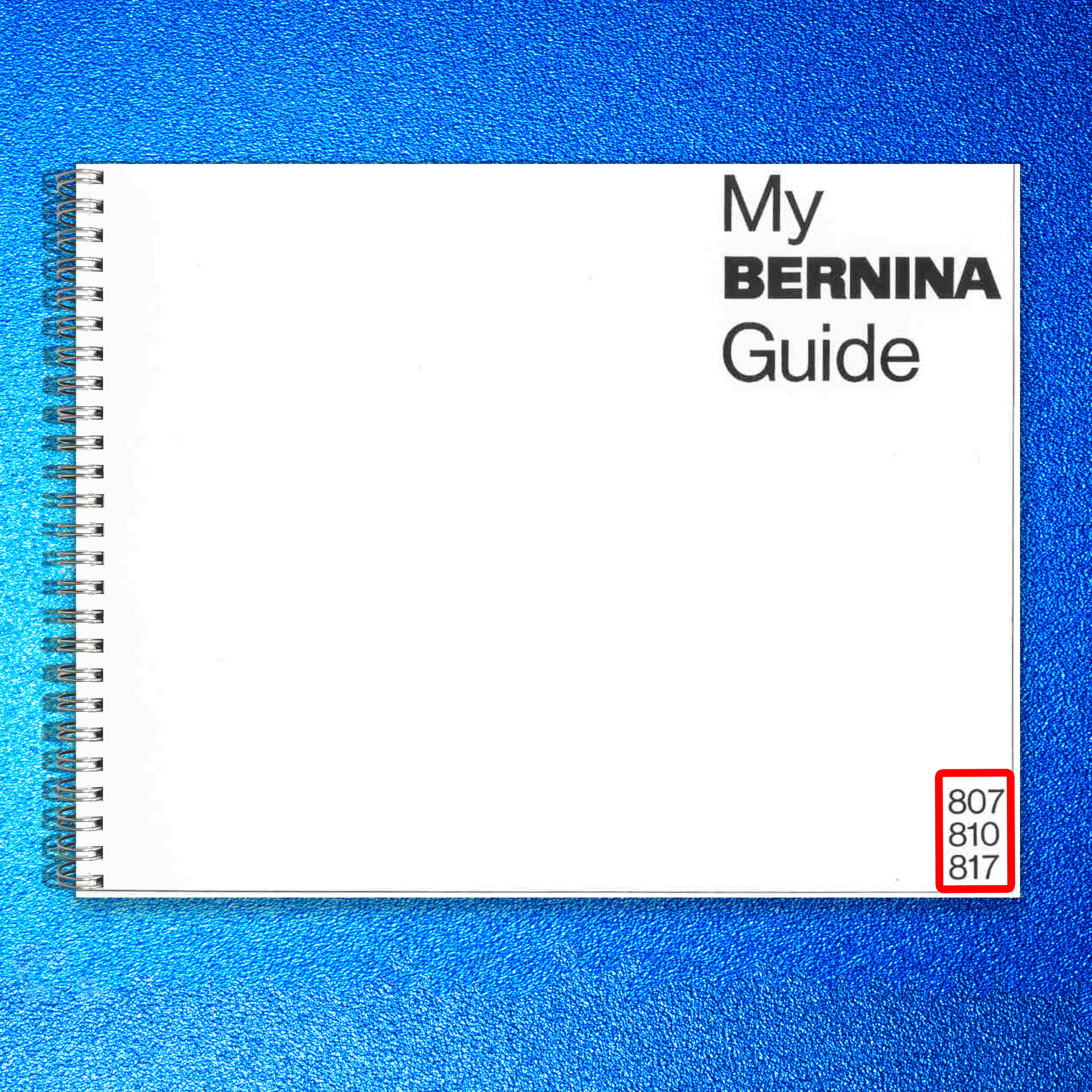 BERNINA 807 810 817 Instruction User Book Manual - WIRE BOUND - TOUGH COVERS