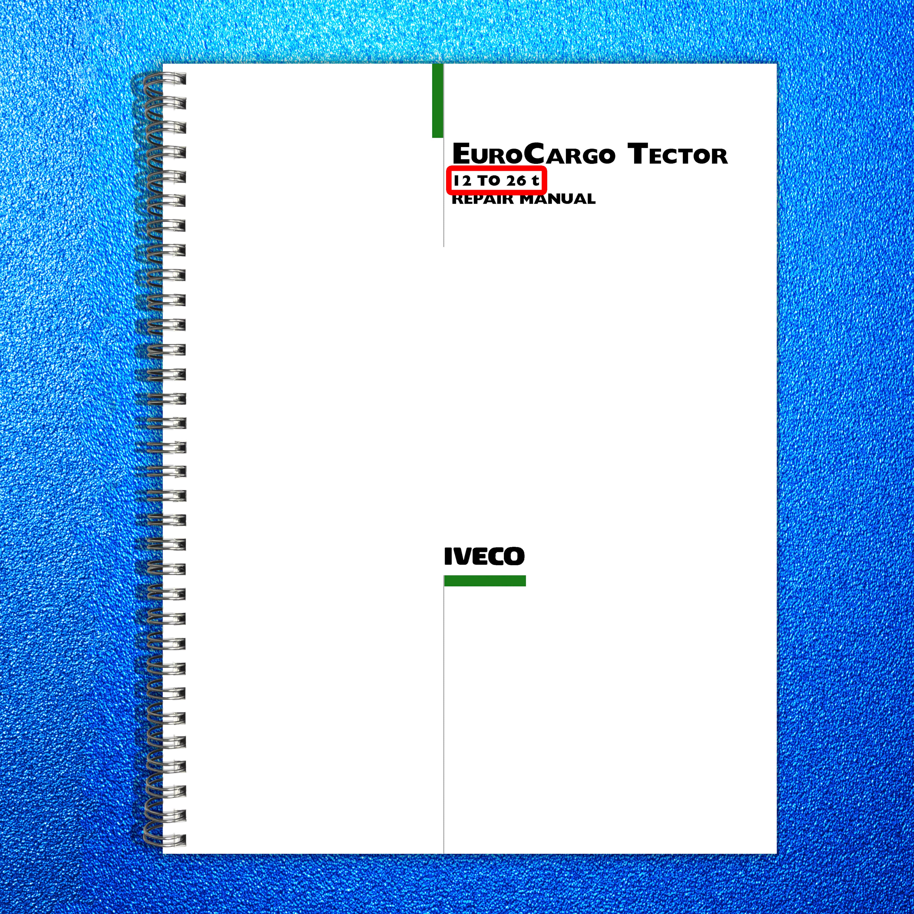 IVECO Eurocargo Tector 12 To 26t Repair Manual - BOUND - COVERS - XL FOLDOUTS