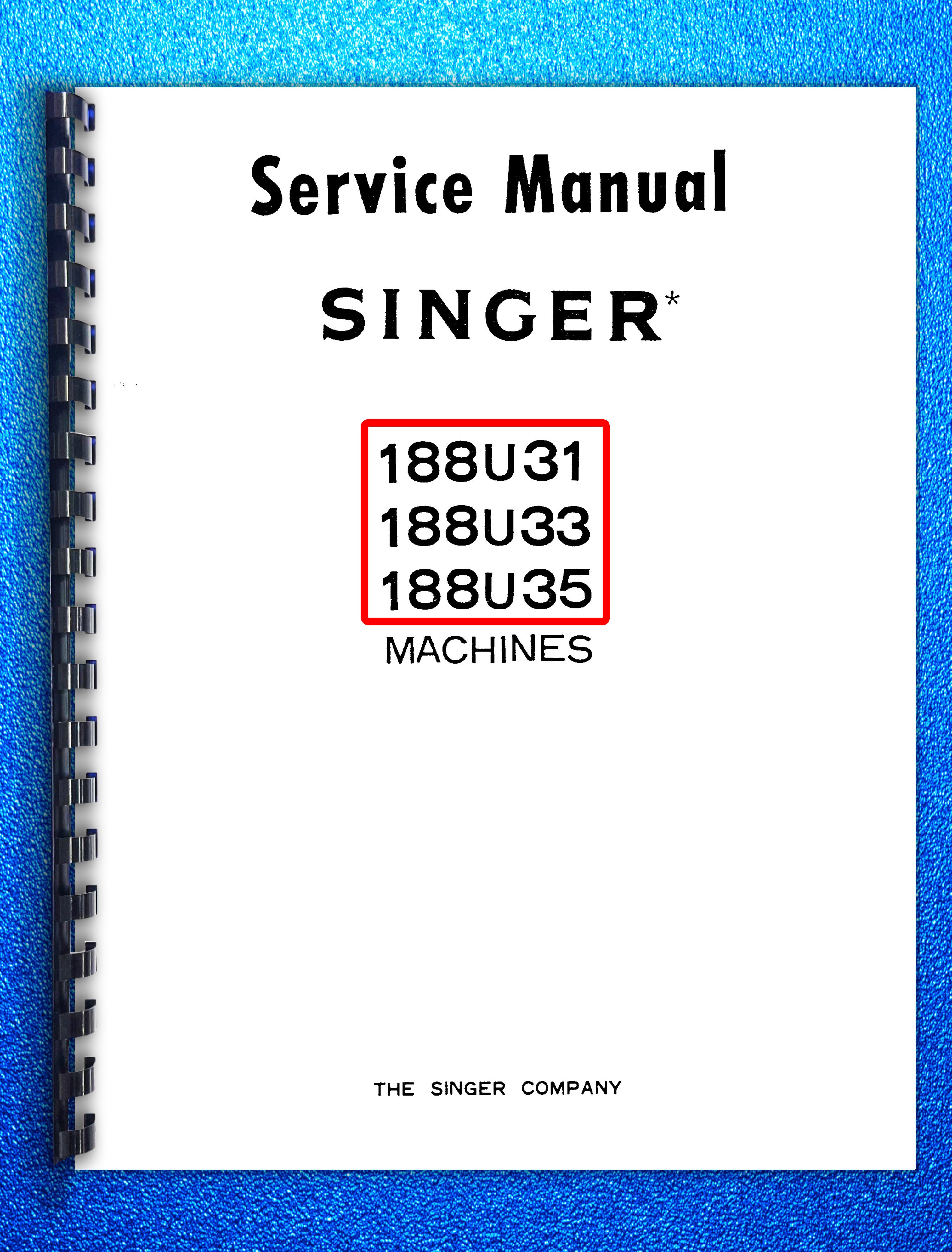 SINGER 188U31-33-35 Sewing Machine User Manual Guide [DURABLE WIRE BINDING]