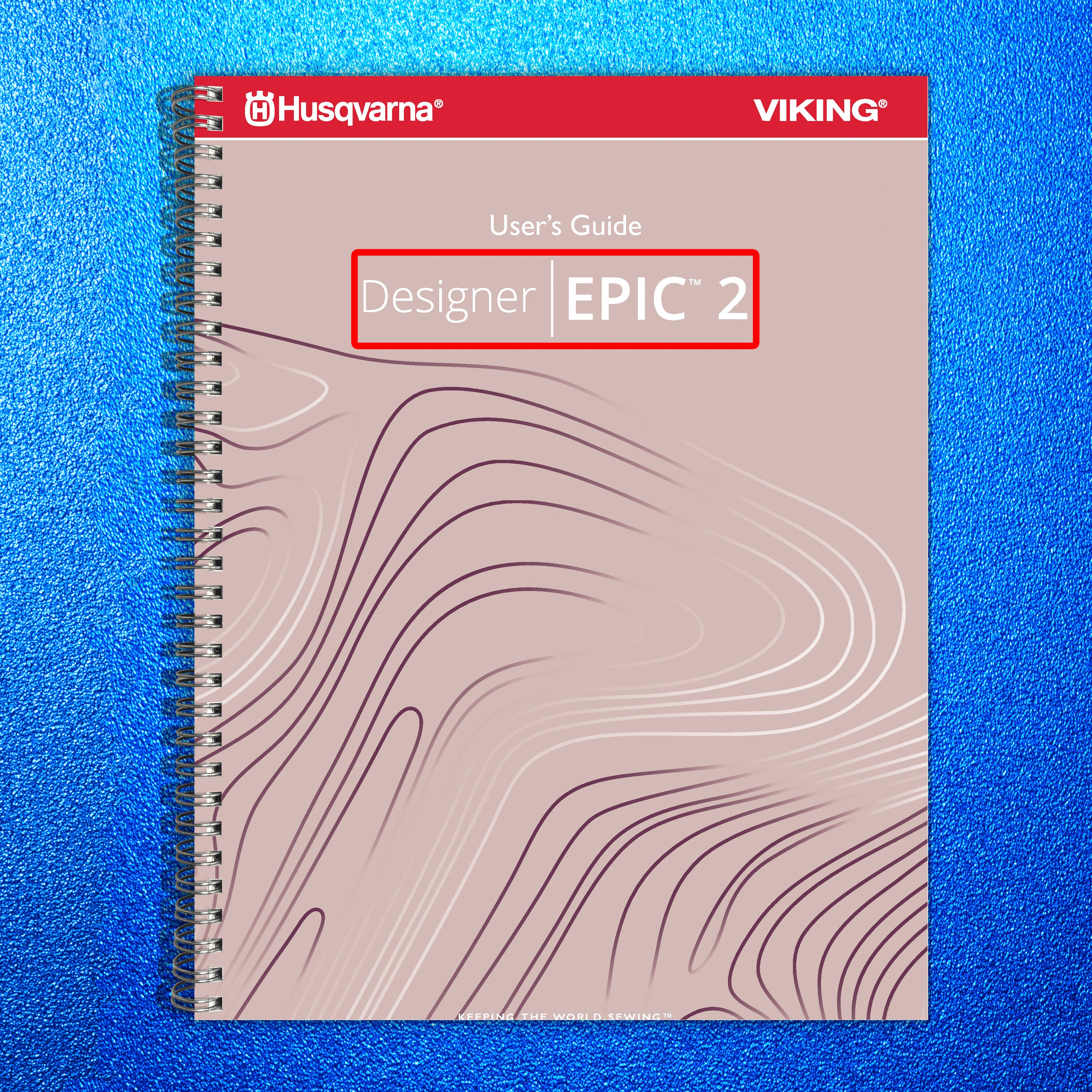 Husqvarna DESIGNER EPIC 2 User's Guide Manual, Color, TOUGH WIRE BINDING