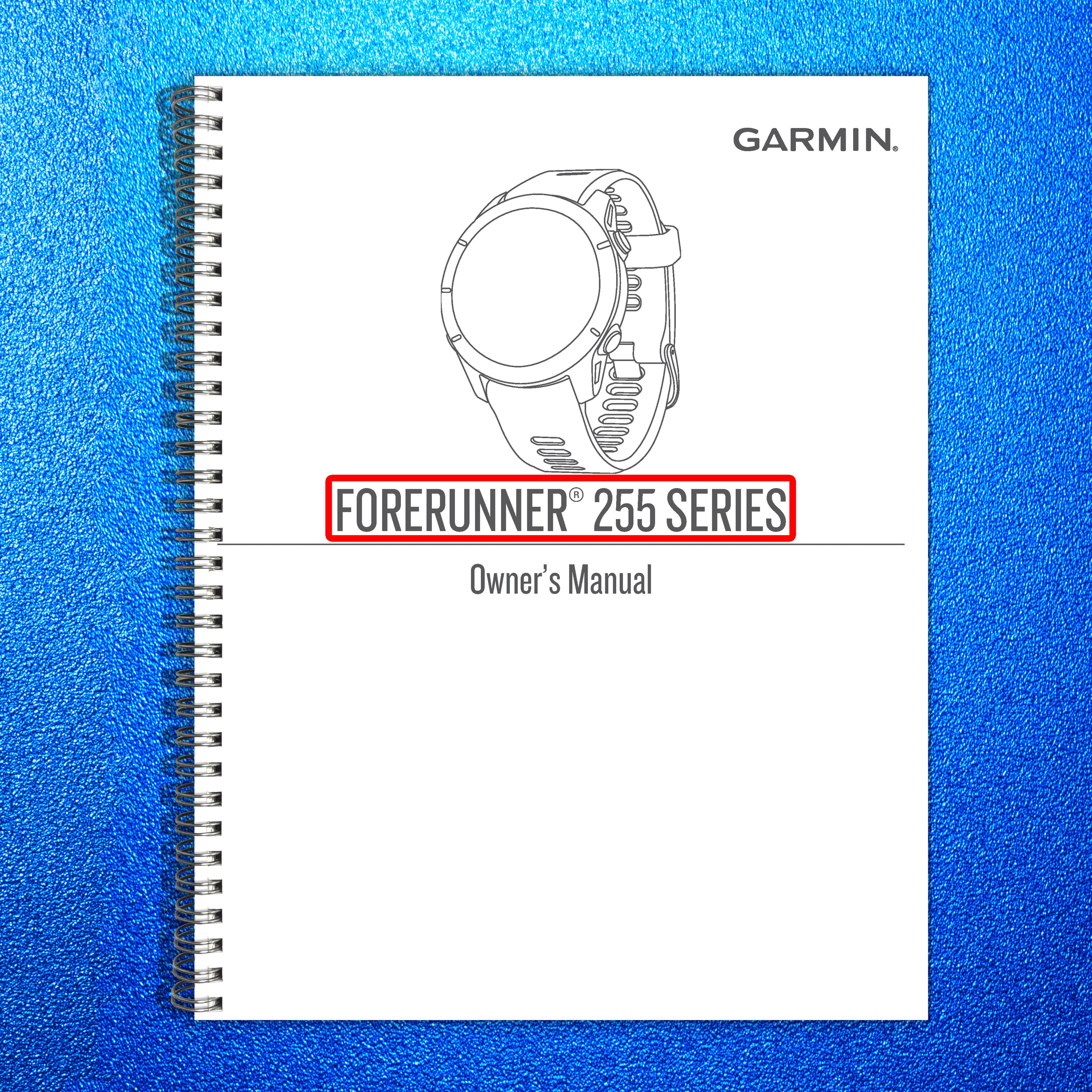 GARMIN Forerunner 255 Series Owners Manual - STEEL WIRE BOUND - TOUGH COVERS