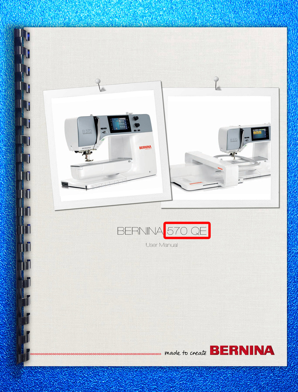 BERNINA 570 QE Sewing Machine User Manual Operation Guide [METAL Wire Binding!]