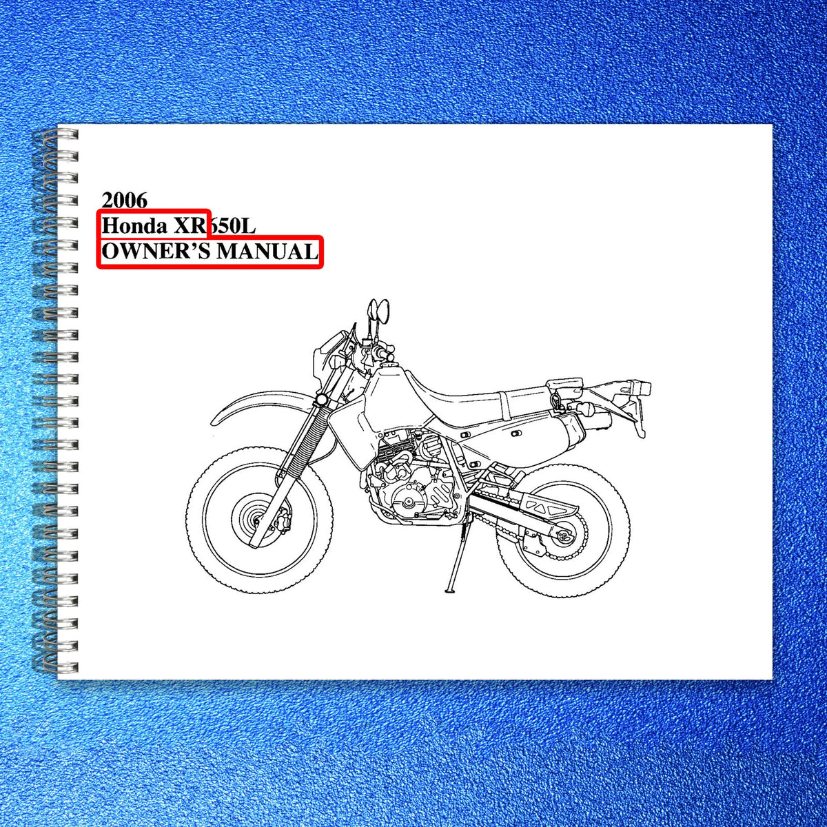 HONDA XR650L Owners Manual 2006 - STEEL WIRE BOUND - PROTECTIVE COVERS