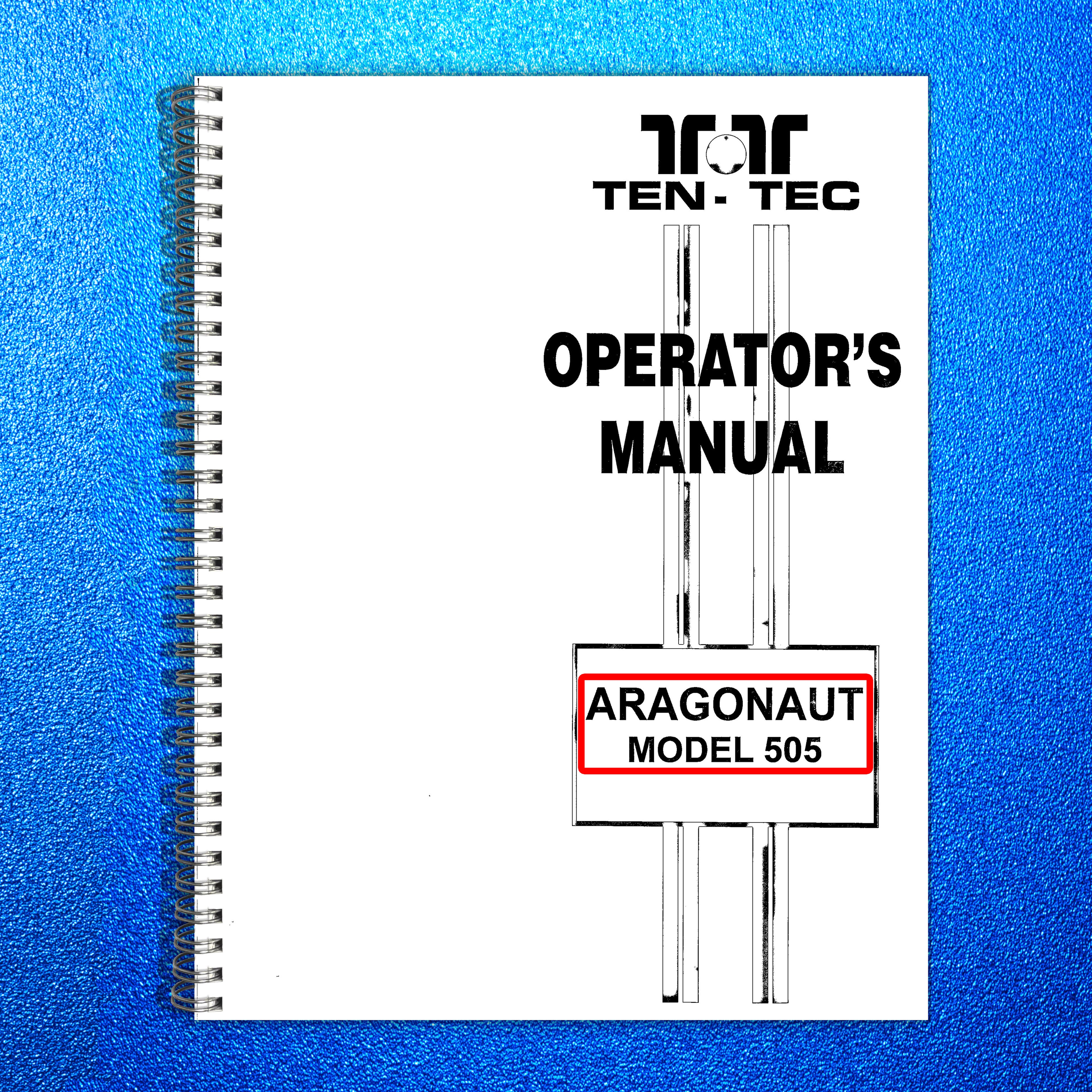 TEN TEC Argonaut Model 505 Instruction Manual - STEEL WIRE BOUND - TOUGH COVERS