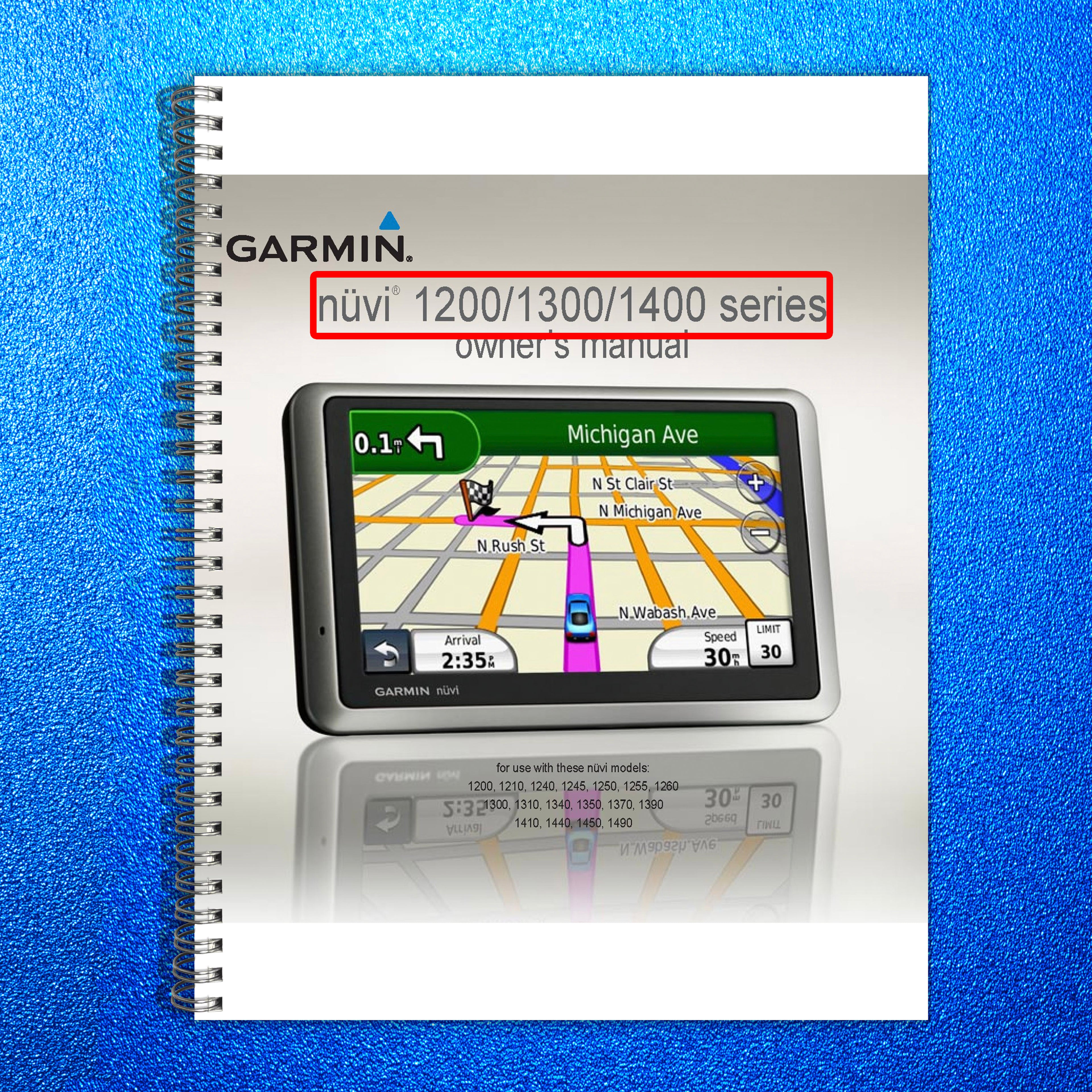 GARMIN Nuvi 1200 1300 1400 Series Owners Manual 2009 - WIRE BOUND - TOUGH COVERS