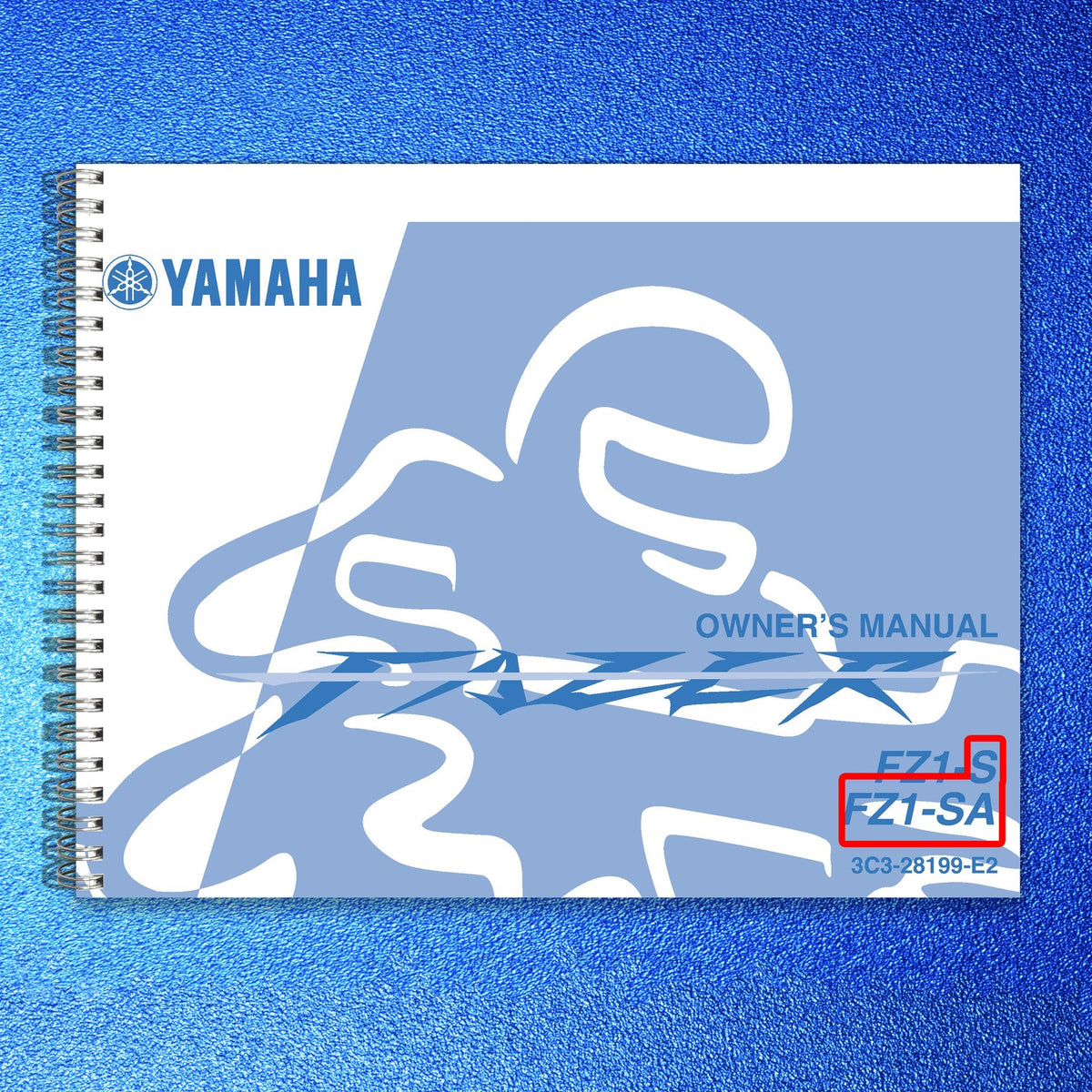YAMAHA FZ1-S FZ1-SA Owners Manual 2007 3C3-28199-E2 - WIRE BOUND - TOUGH COVERS