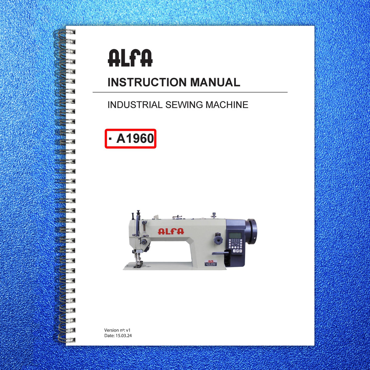 ALFA A1960 Industrial Sewing Machine Instruction Manual - WIRE BOUND - COVERS