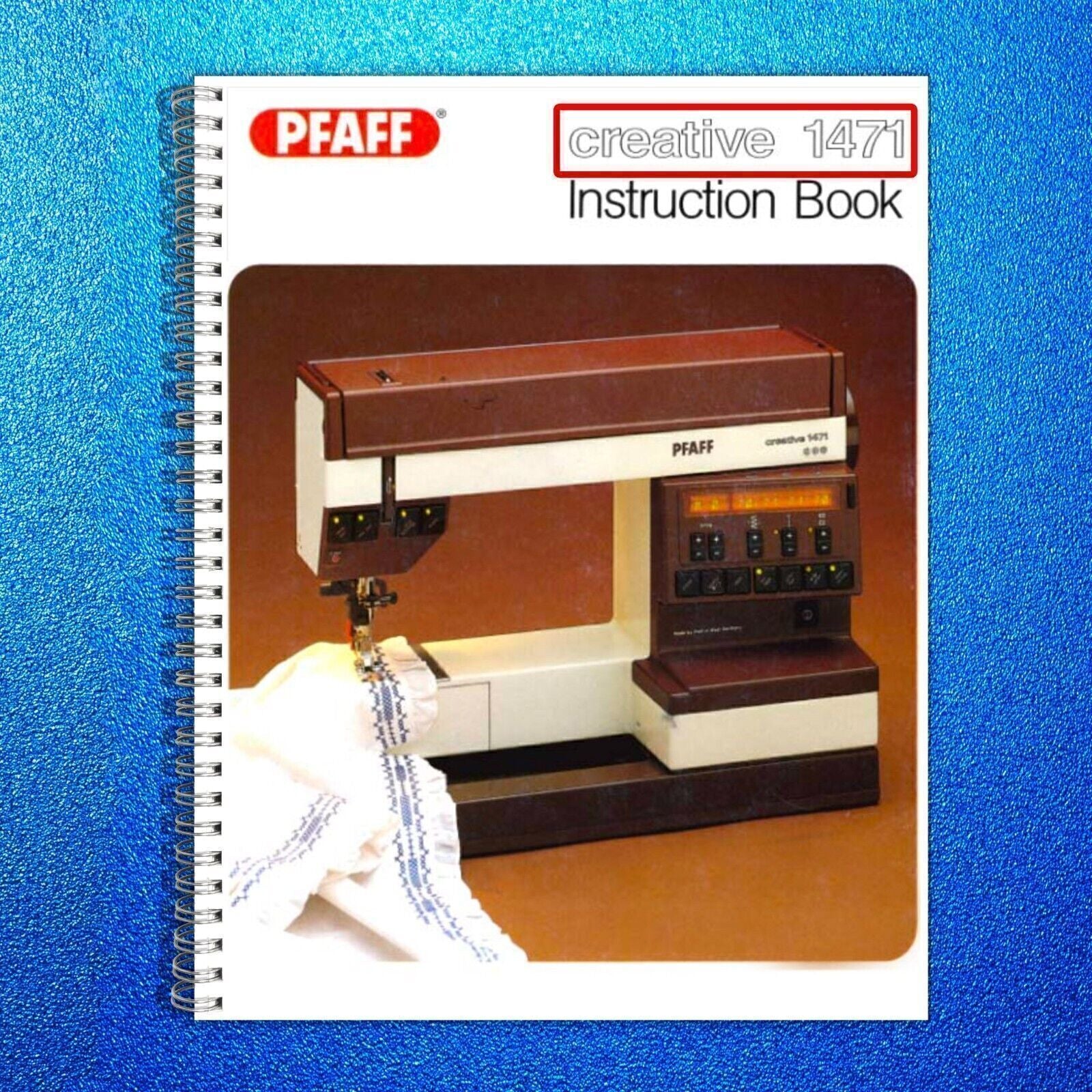 PFAFF Creative 1471 Sewing Machine User Manual COLOR - FULL UNABRIDGED 187 PAGES