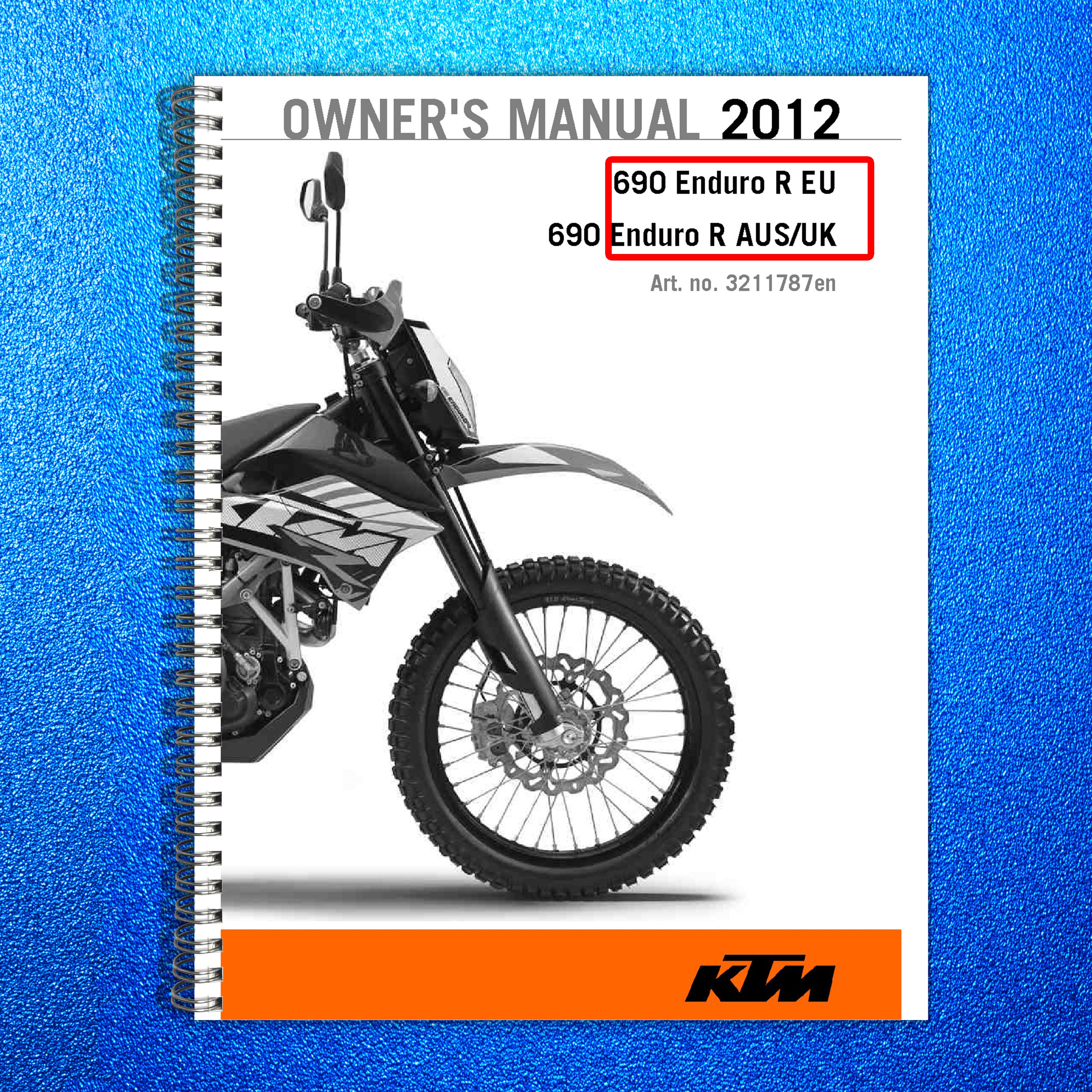 KTM 690 Enduro R EU AUS UK Owners Manual 2012 - STEEL WIRE BOUND - TOUGH COVERS