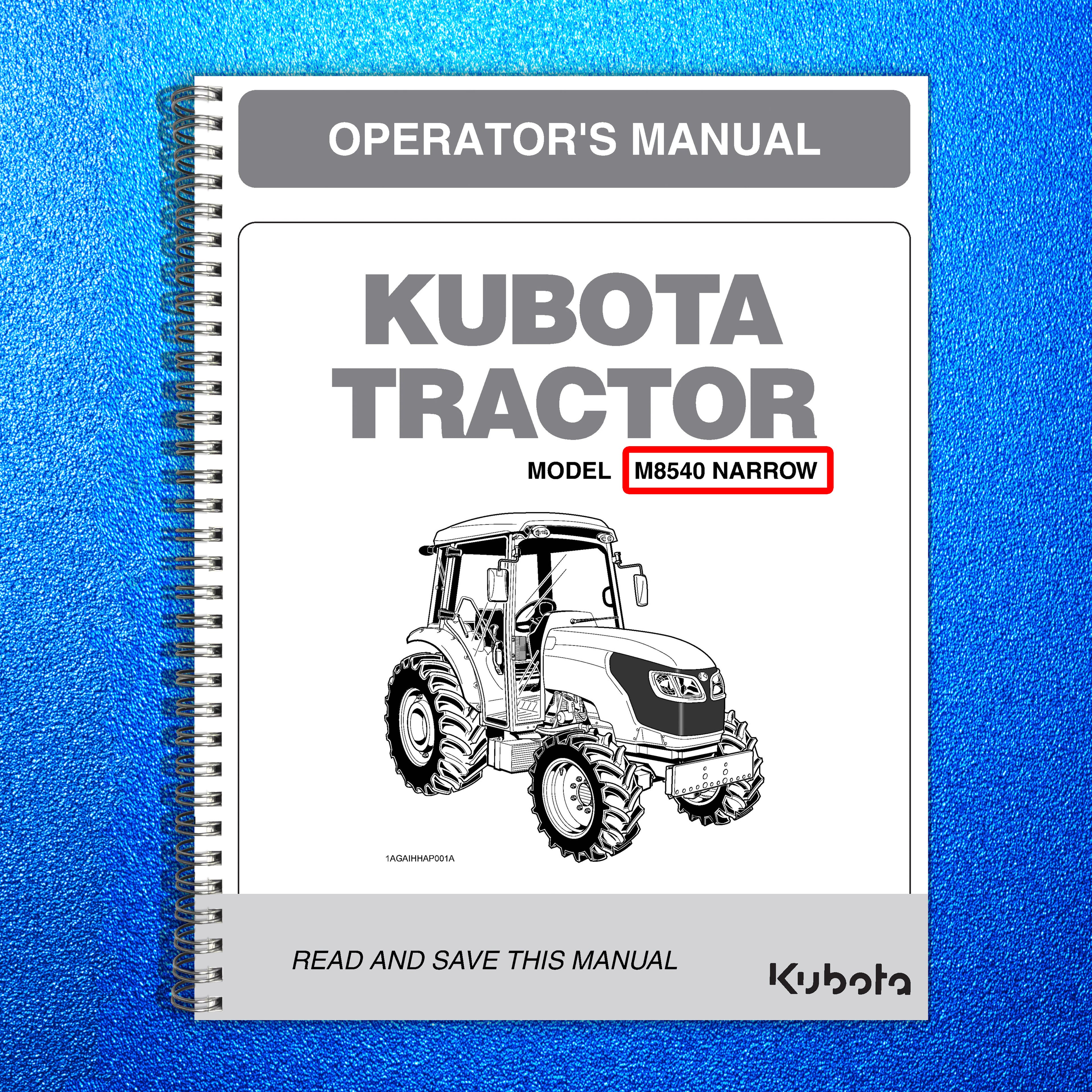KUBOTA M8540 NARROW CAB TRACTOR OPERATORS MANUAL - WIRE BOUND - TOUGH COVERS
