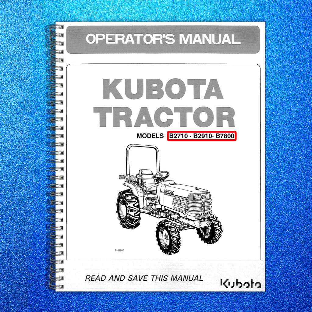 KUBOTA B2710 B2910 B7800 TRACTOR OPERATORS MANUAL - STEEL WIRE BOUND - COVERS