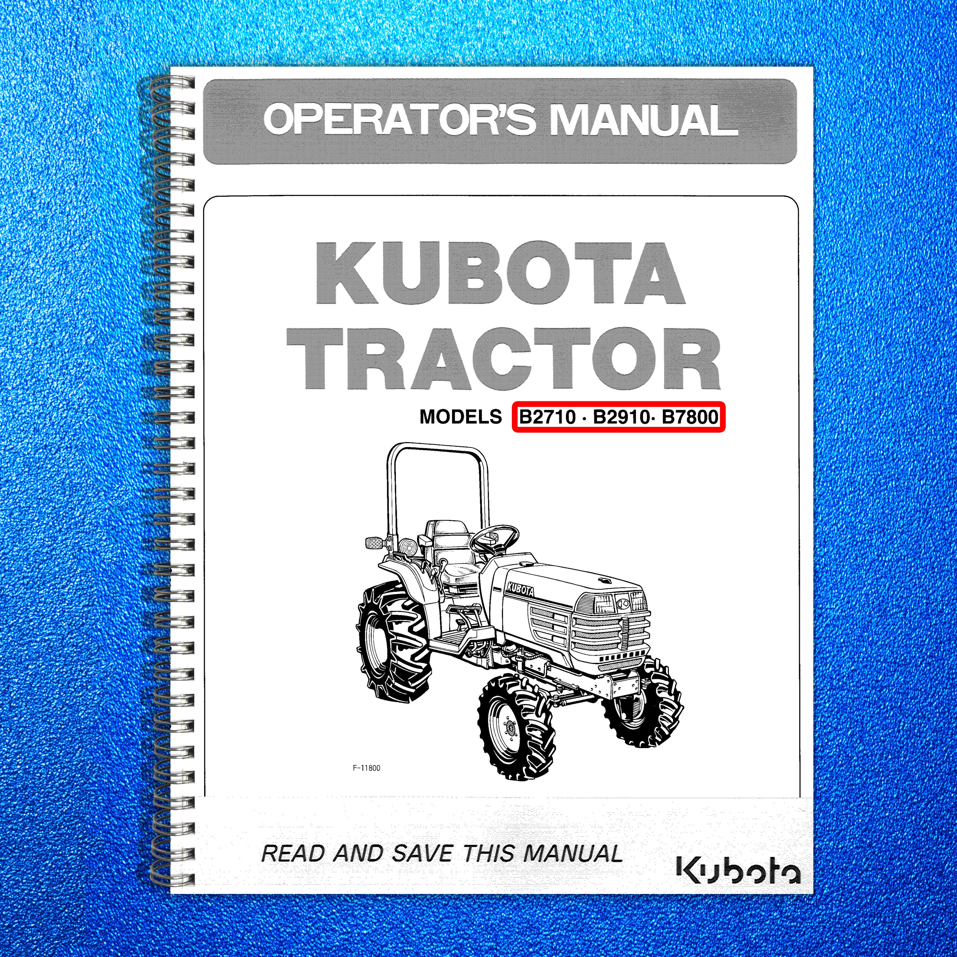 KUBOTA B2710 B2910 B7800 TRACTOR OPERATORS MANUAL - STEEL WIRE BOUND - COVERS