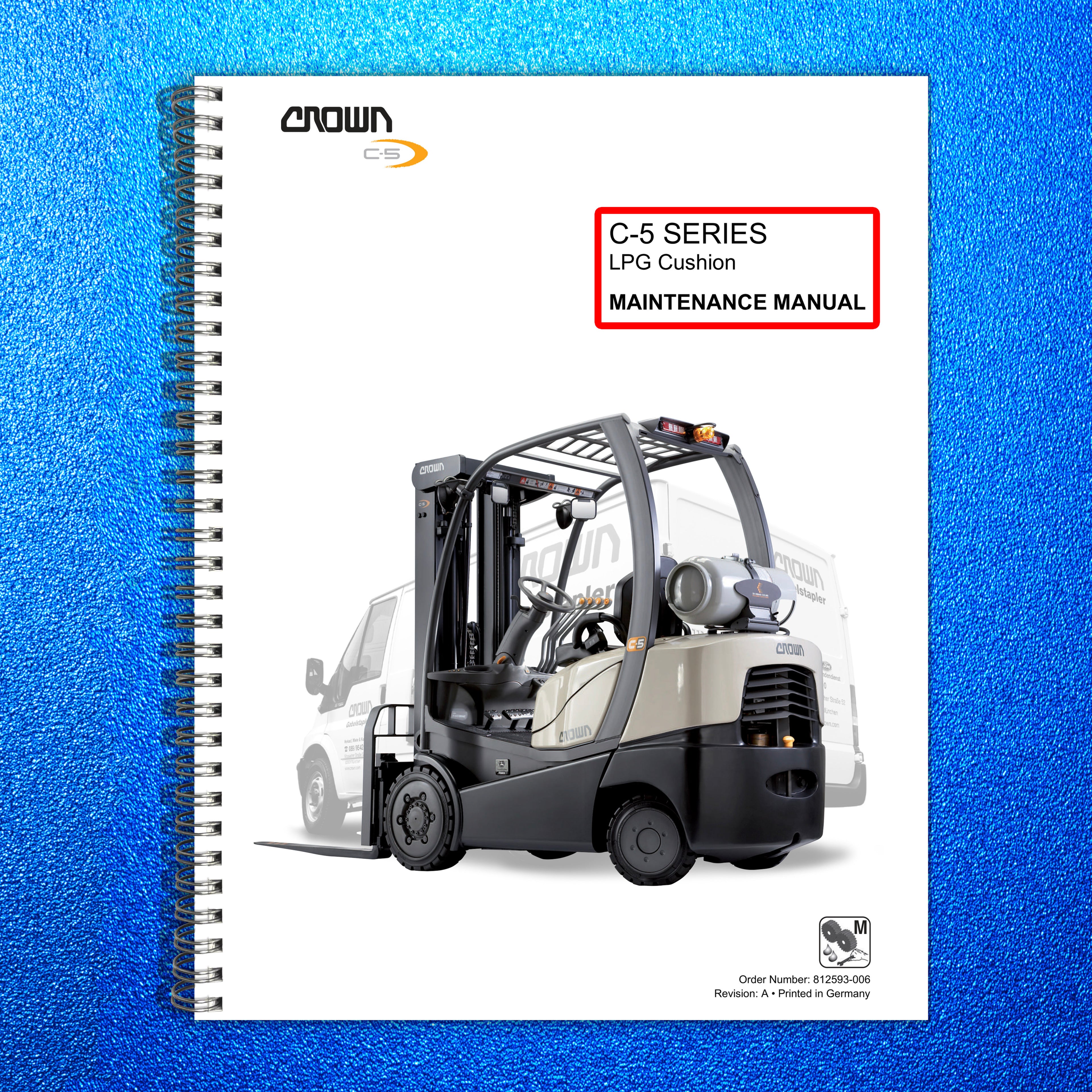 CROWN C-5 Series LPG Cushion Forklift Maintenance Manual - WIRE BOUND - COVERS