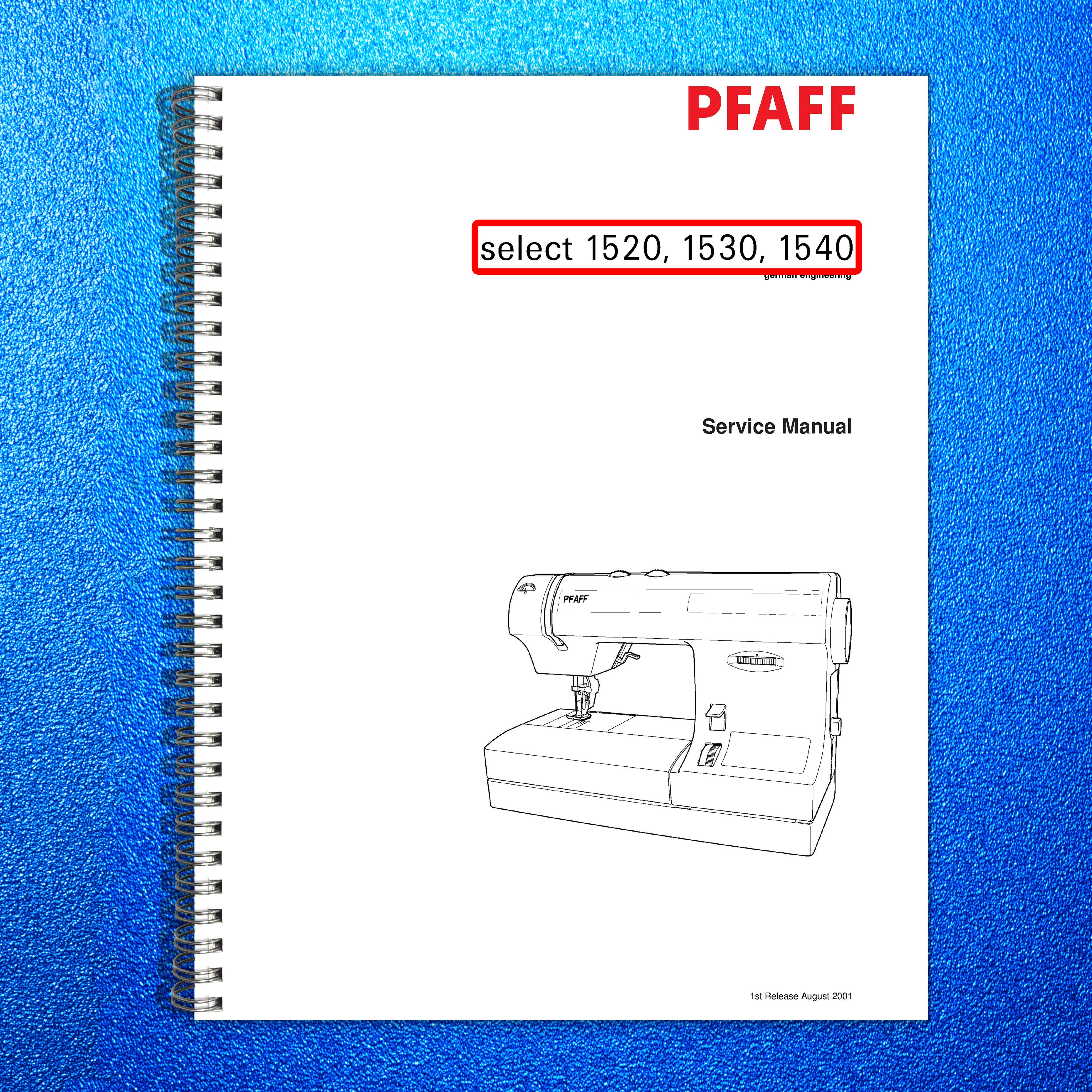 PFAFF Select 1520 1530 1540 Service Manual - STEEL WIRE BOUND - TOUGH COVERS
